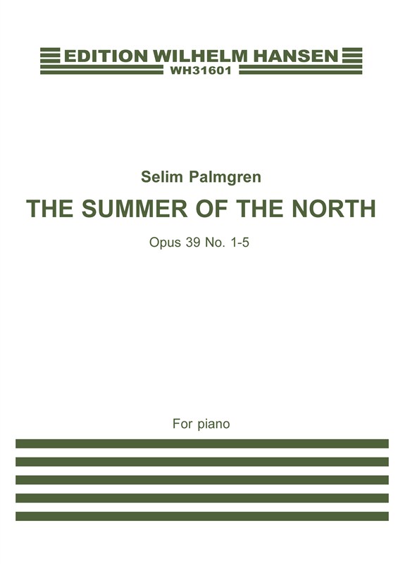 Selim Palmgren: The Summer Of The North Op.39, No.1-5 (piano)