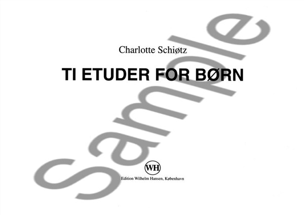 Charlotte Schiotz: Ti Etuder For Born