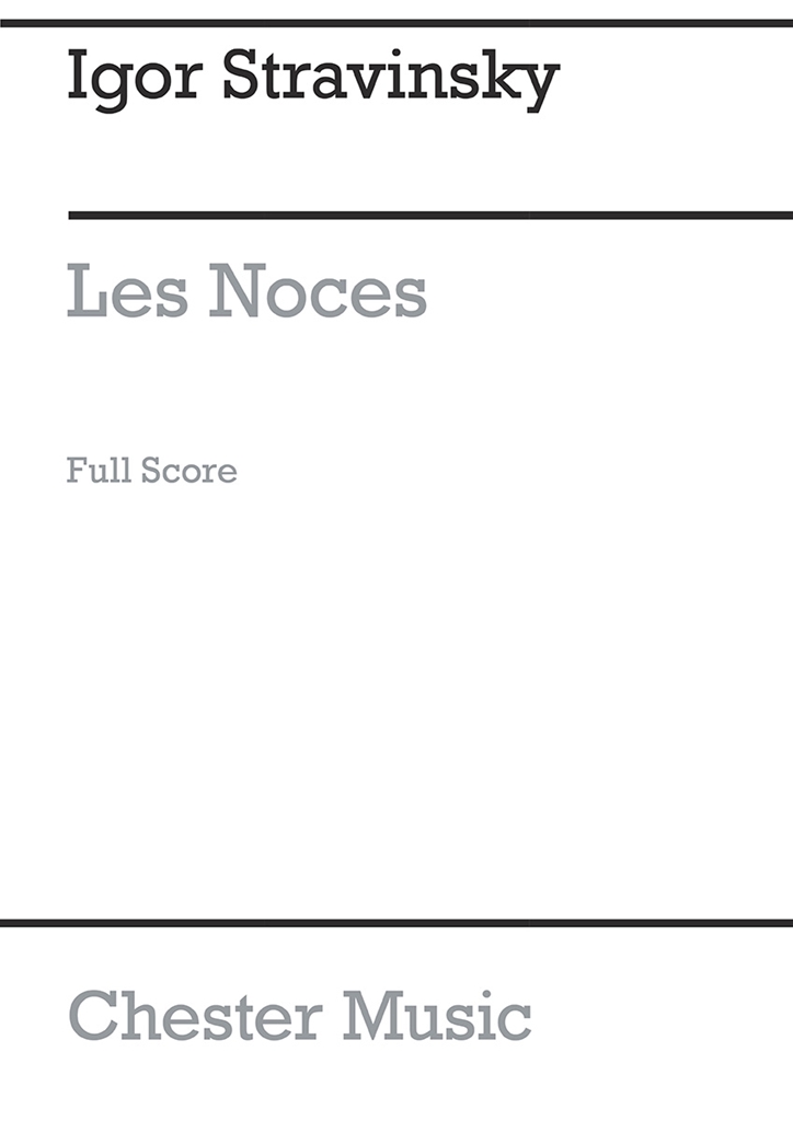 Igor Stravinsky: Les Noces (1917-Full Score)