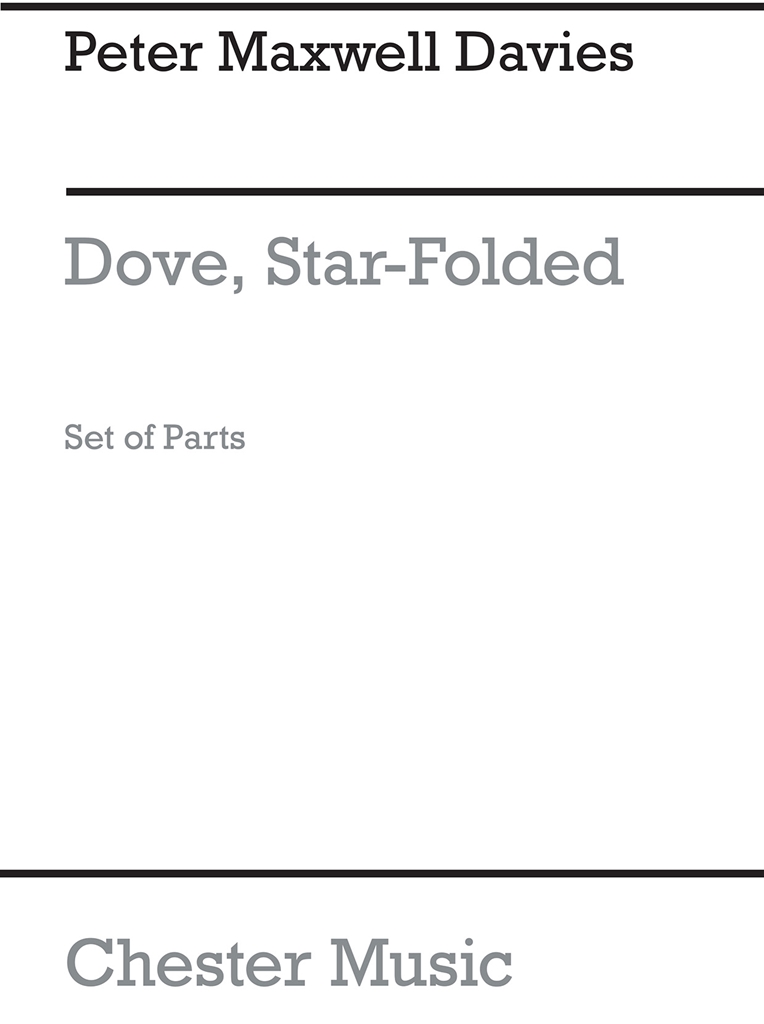 Maxwell Davies: Dove, Star-Folded (Parts)