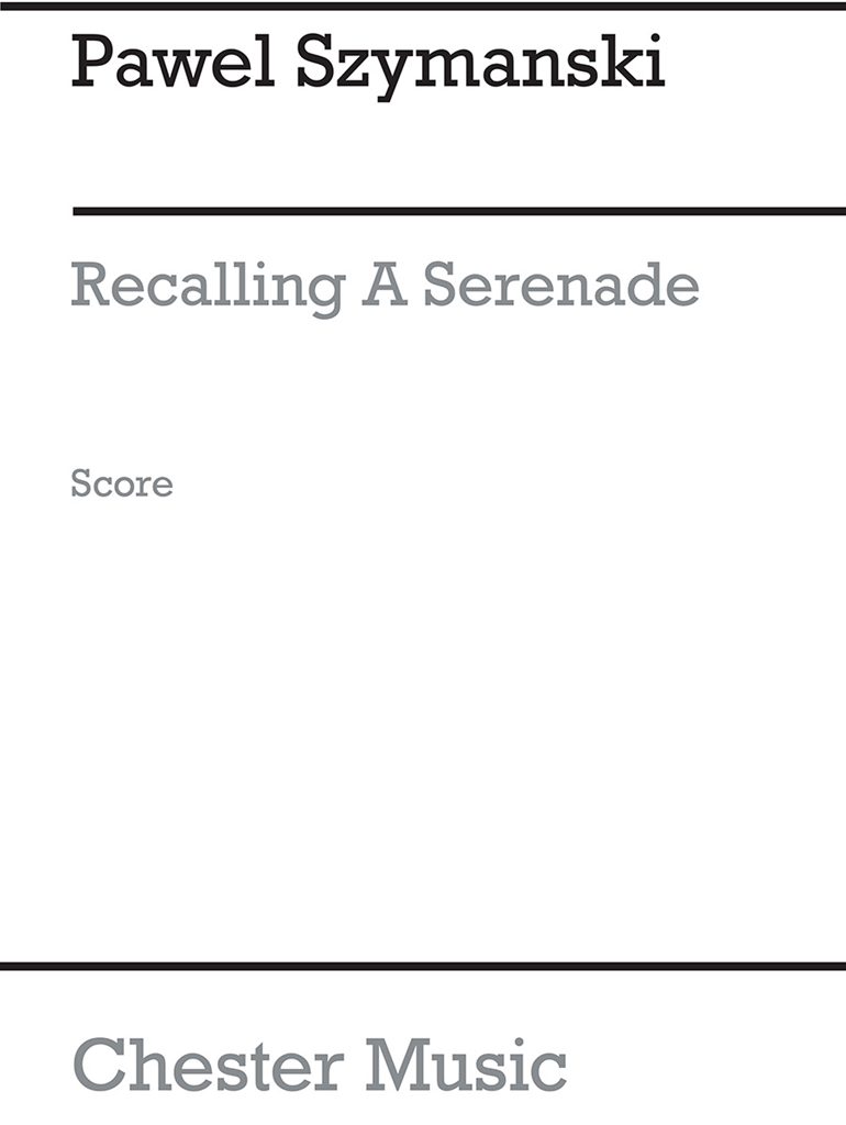 Pawel Szymanski: Recalling A Serenade (Score)