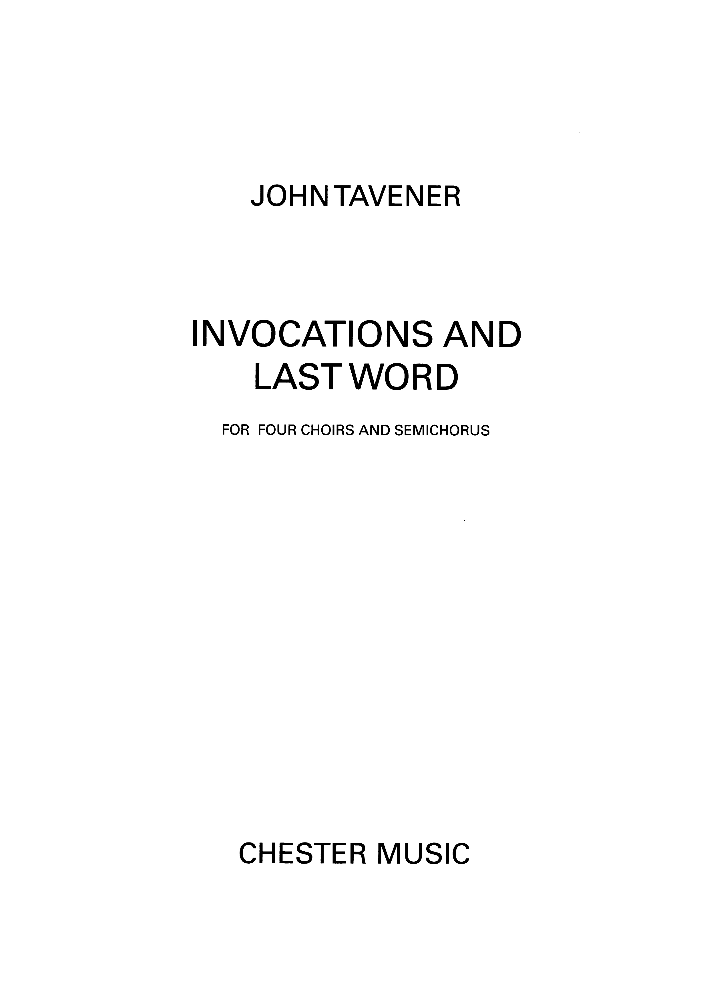 Tavener, J Invocations And Last Word 4 Choirs