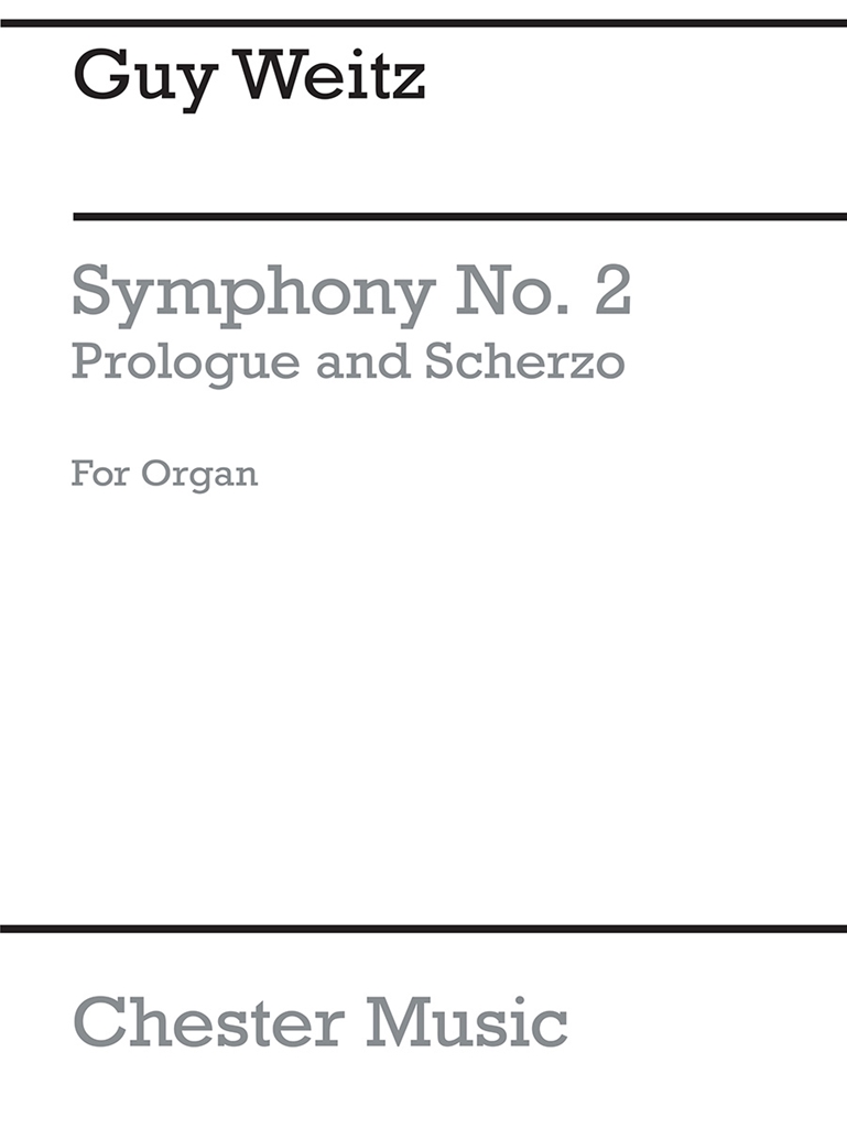 Guy Weitz: Prologue And Scherzo (From Symphony No.2 For Organ)