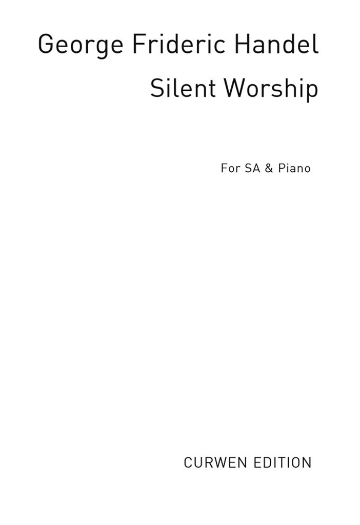 G.F. Handel: Silent Worship (SA/PF)