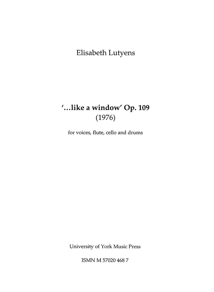 Elisabeth Lutyens: Like A Window Op.109