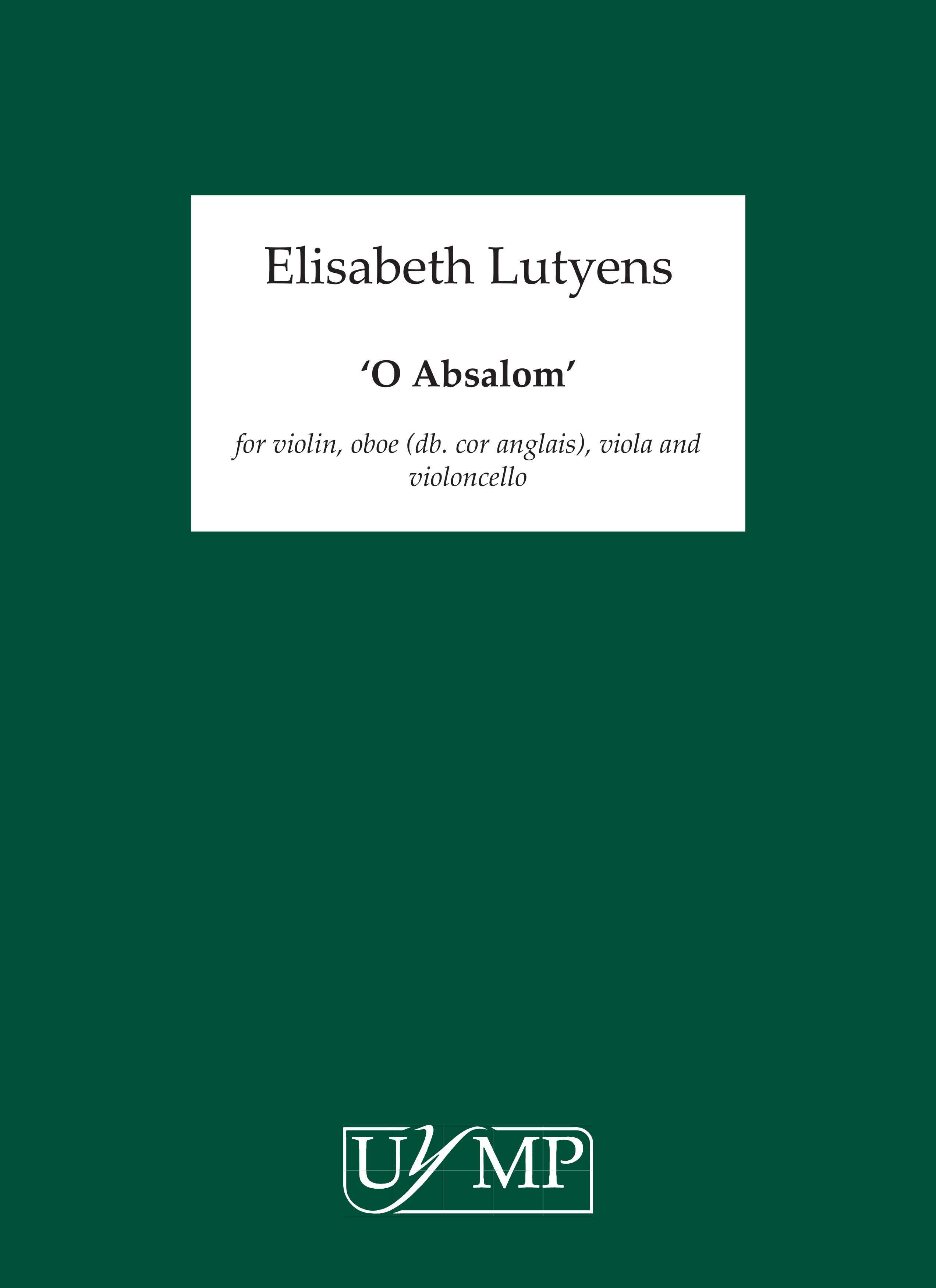 Elisabeth Lutyens: O Absalom... Op.122 (Score)