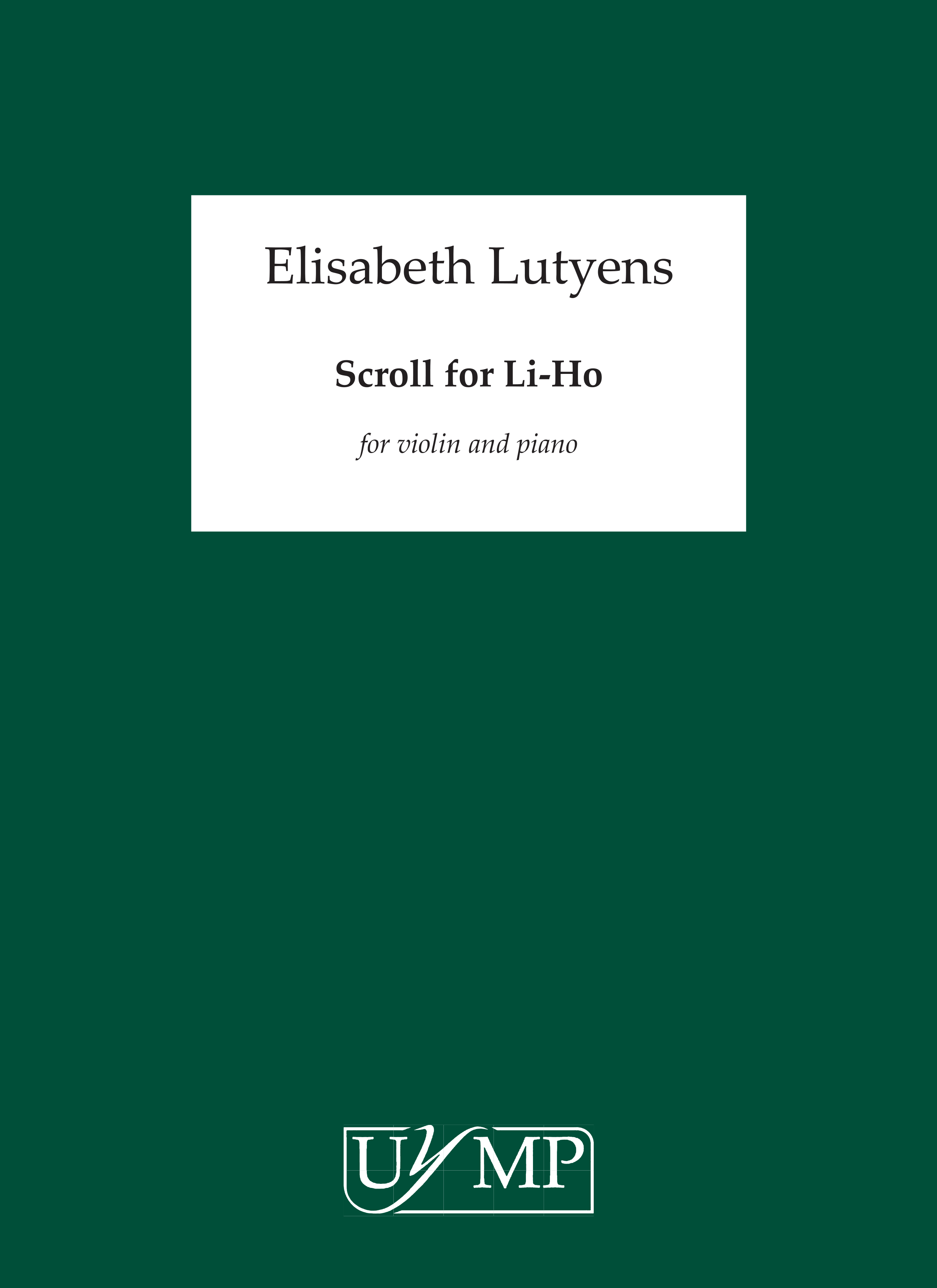 Elisabeth Lutyens: Scroll For Li-Ho Op.67