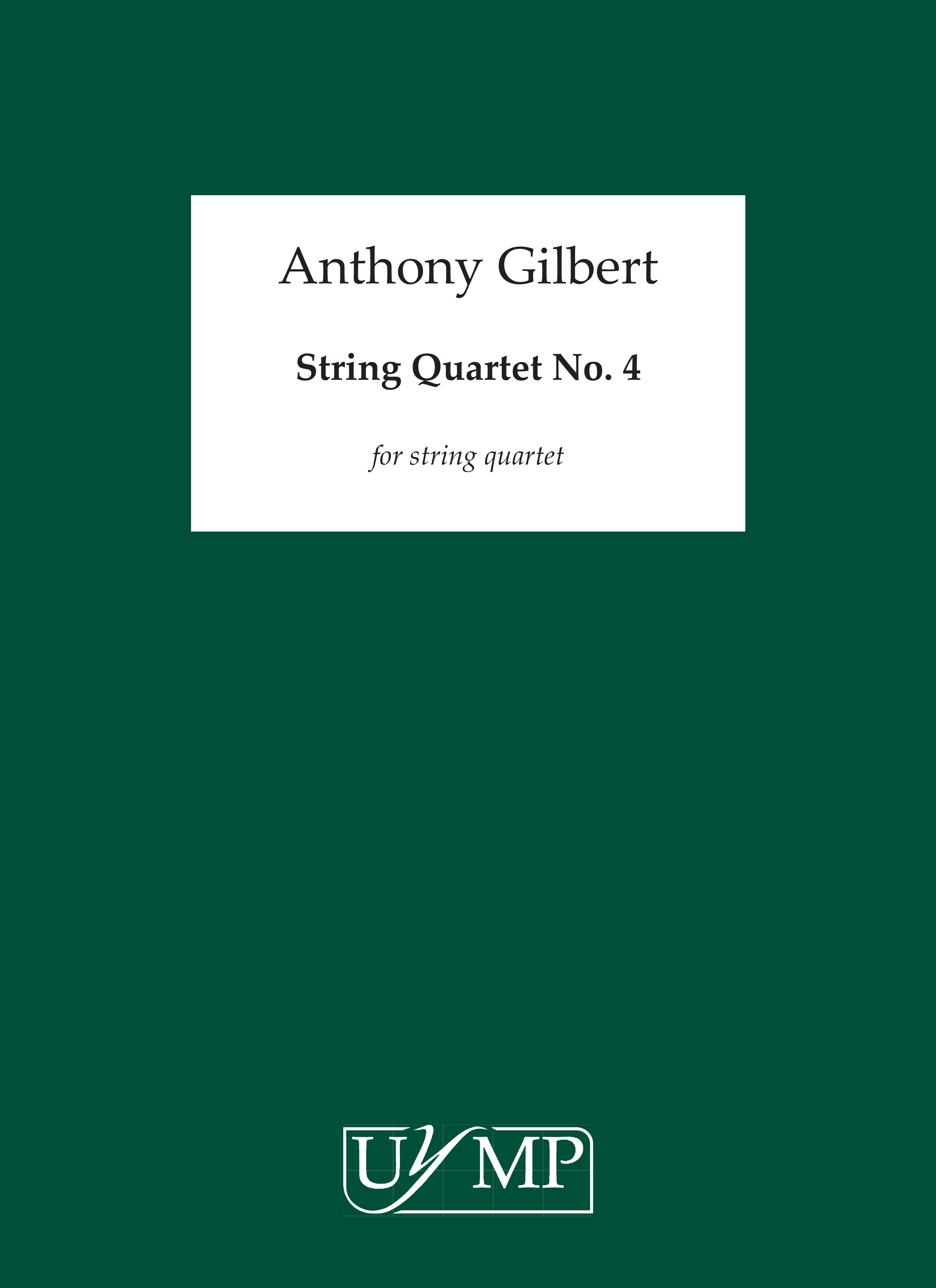 Anthony Gilbert: String Quartet No.4 (Score)