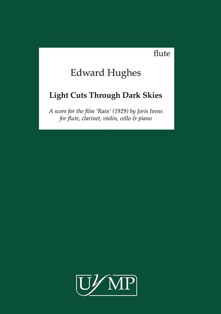 Ed Hughes: Light Cuts Through Dark Skies (Parts)