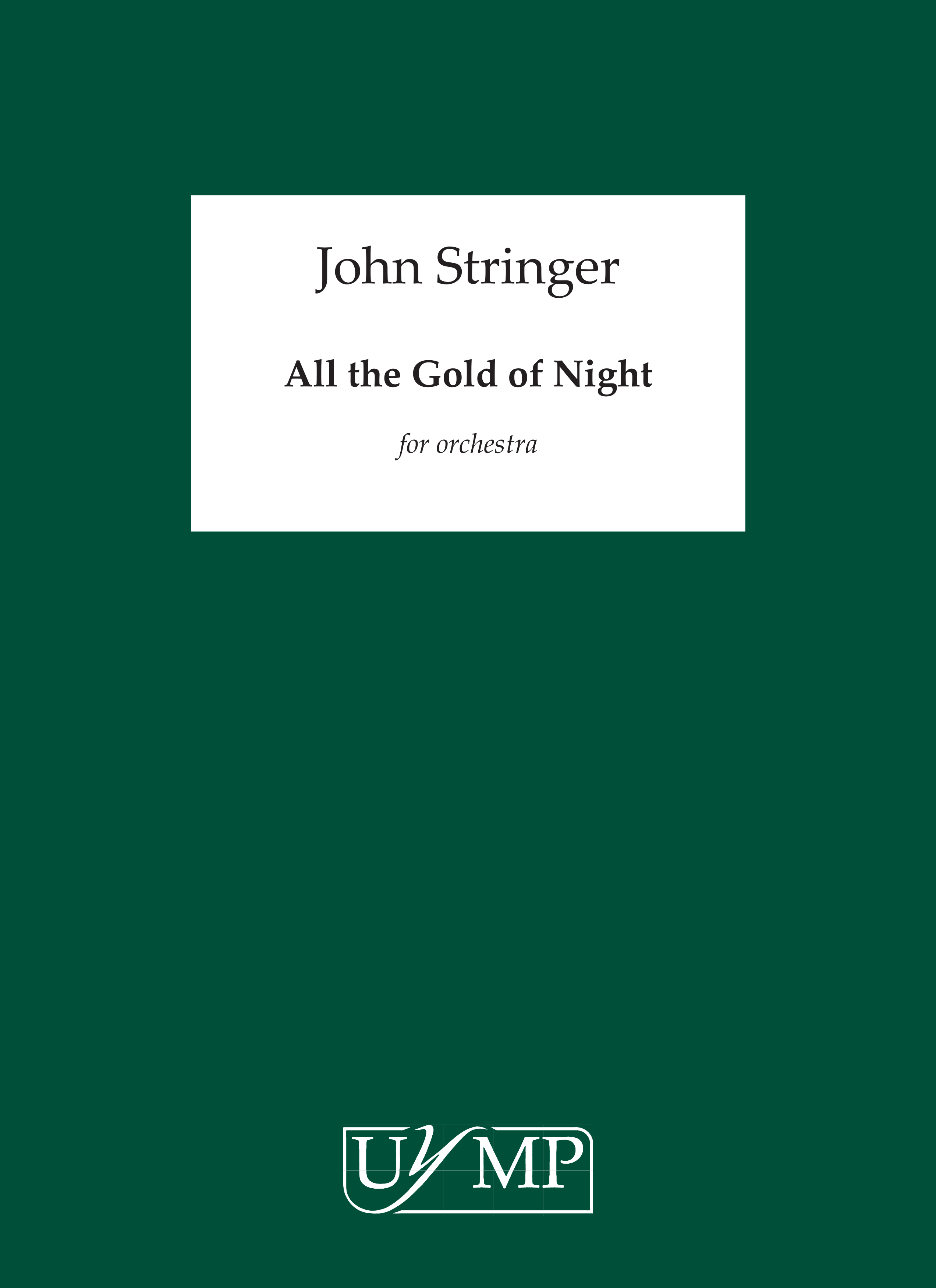 John Stringer: All the Gold of Night