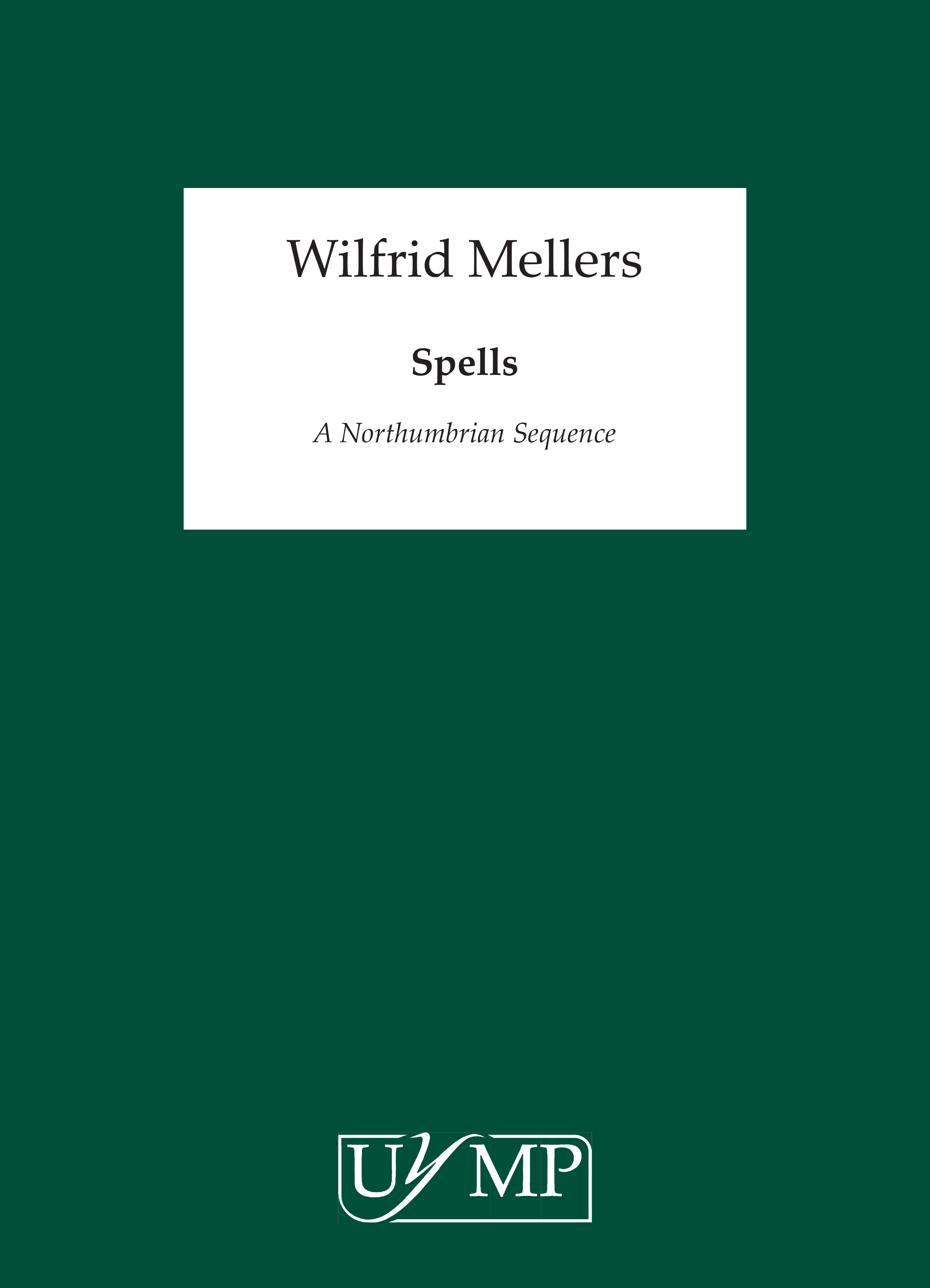 Wilfrid Mellers: Spells