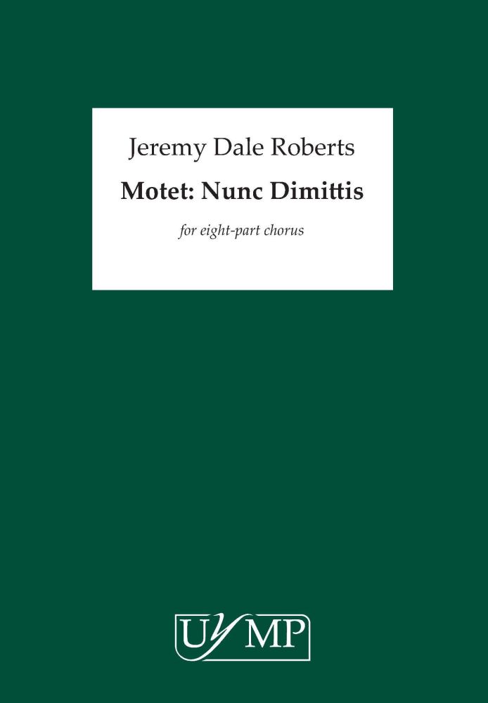 Jeremy Dale Roberts: Motet: Nunc Dimittis