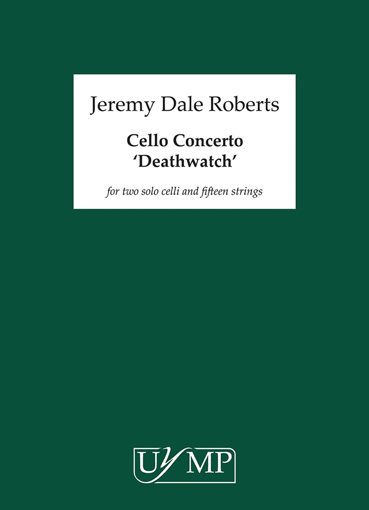 Jeremy Dale Roberts: Cello Concerto - 'Deathwatch'