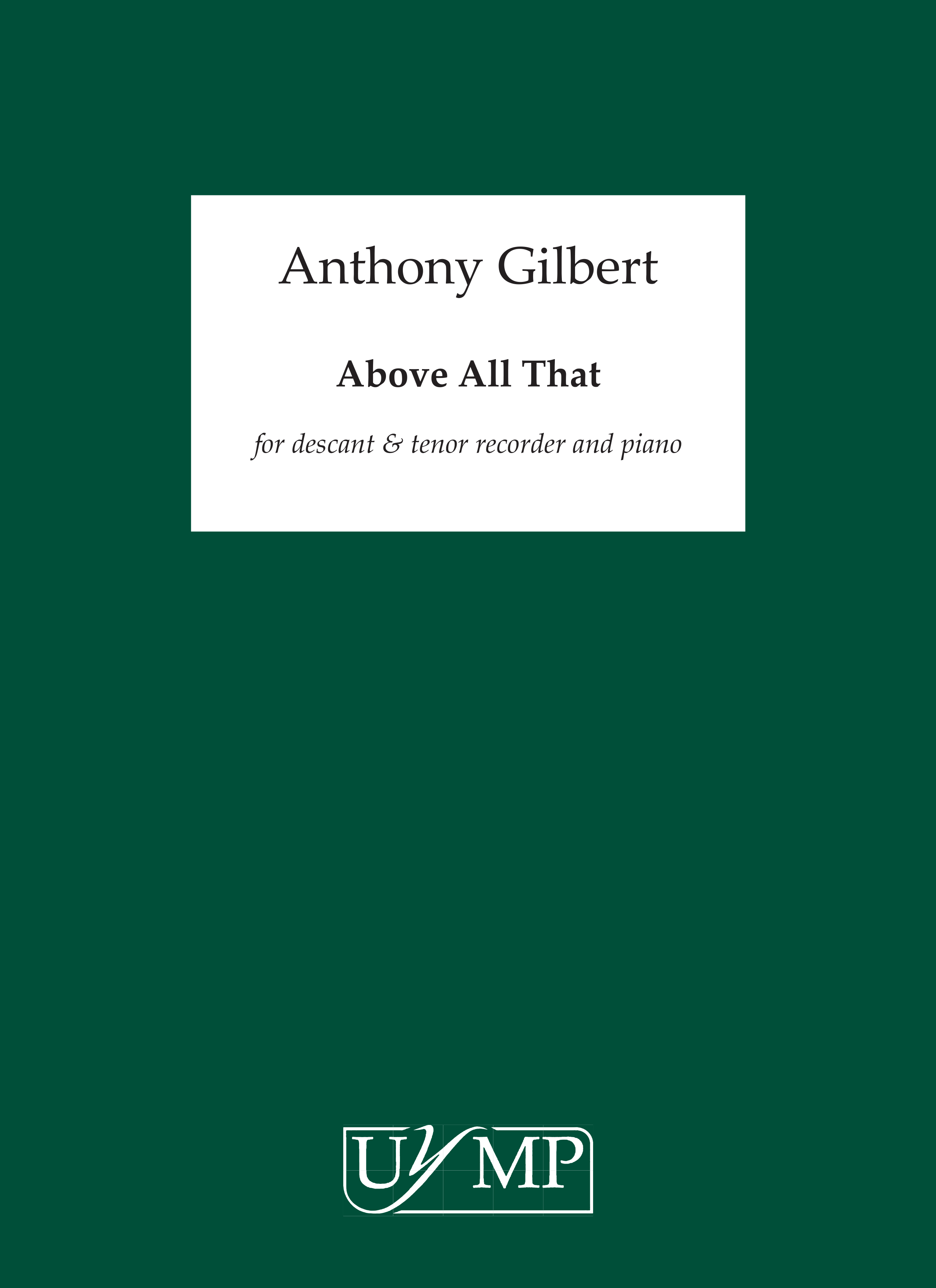 Anthony Gilbert: Above All That