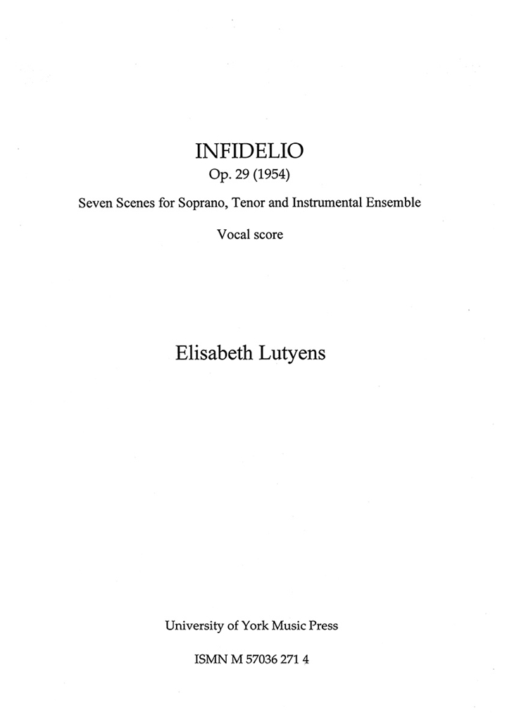 Elisabeth Lutyens: Infidelio Op.29