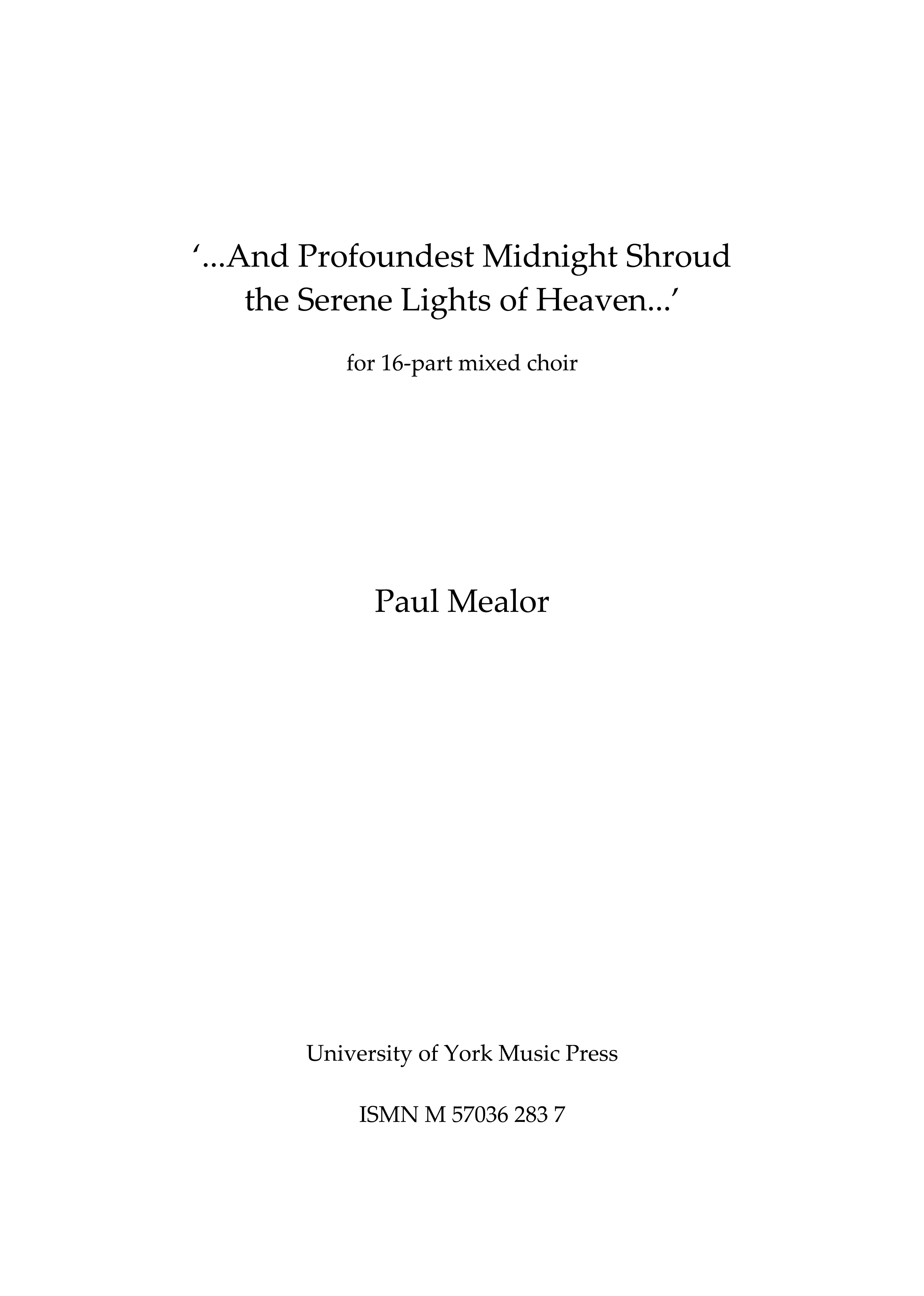 Paul Mealor: ...And Profoundest Midnight Shroud the Serene Lights of Heaven... (