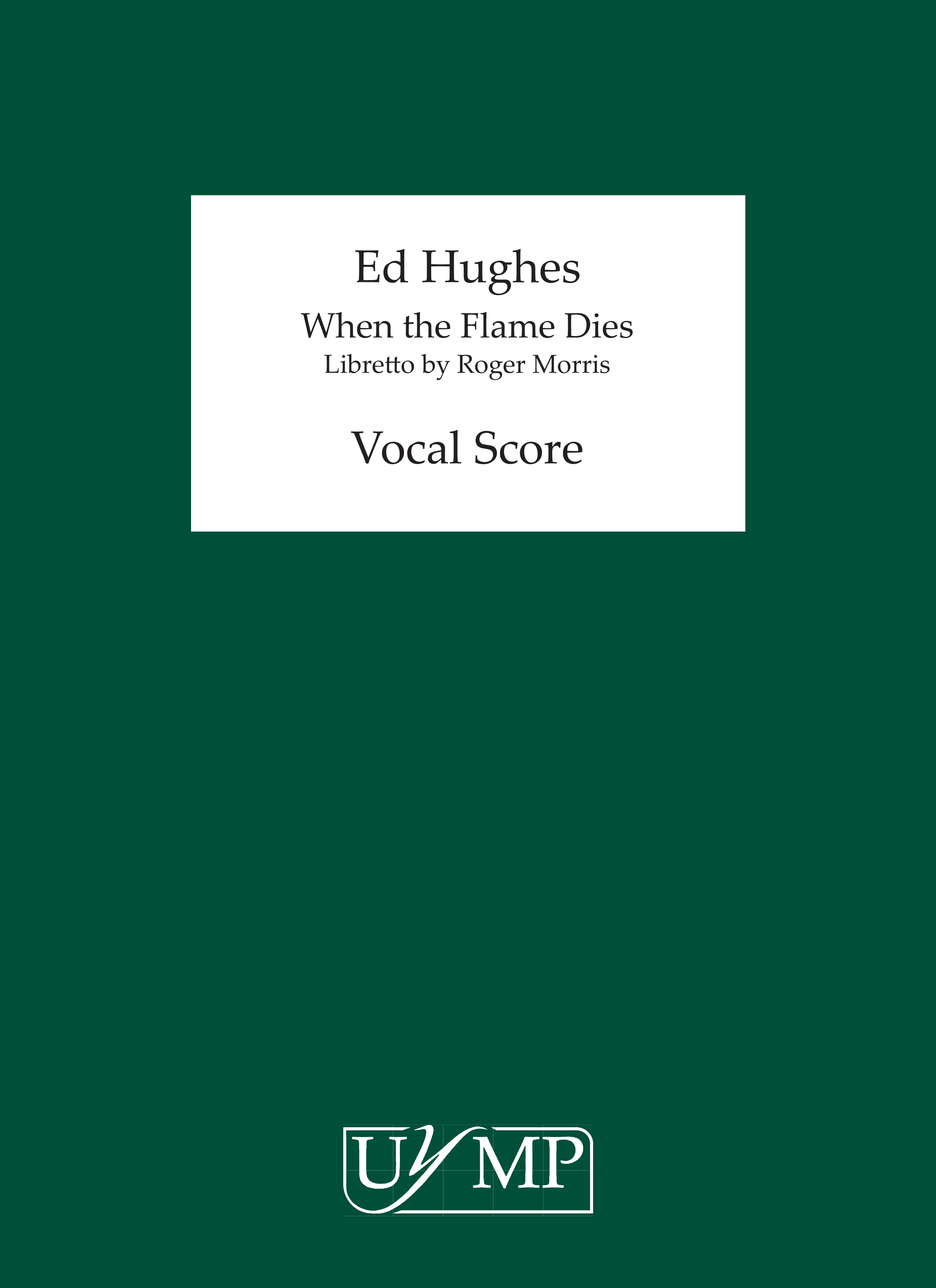 Ed Hughes: When The Flame Dies