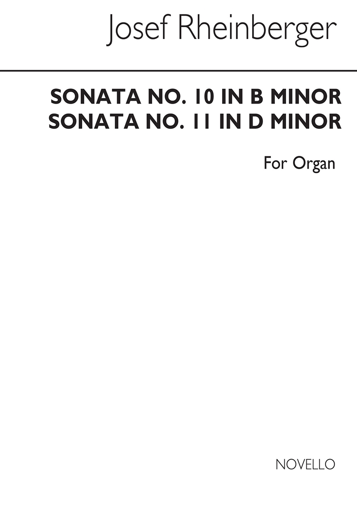 Josef Rheinberger: Sonatas 10 And 11 For Organ