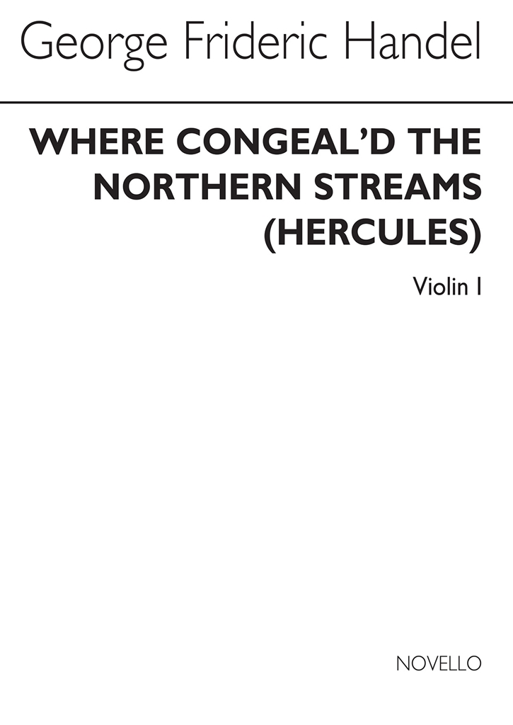 G.F. Handel: Where Congeal'd The Northern Streams (Violin 1)