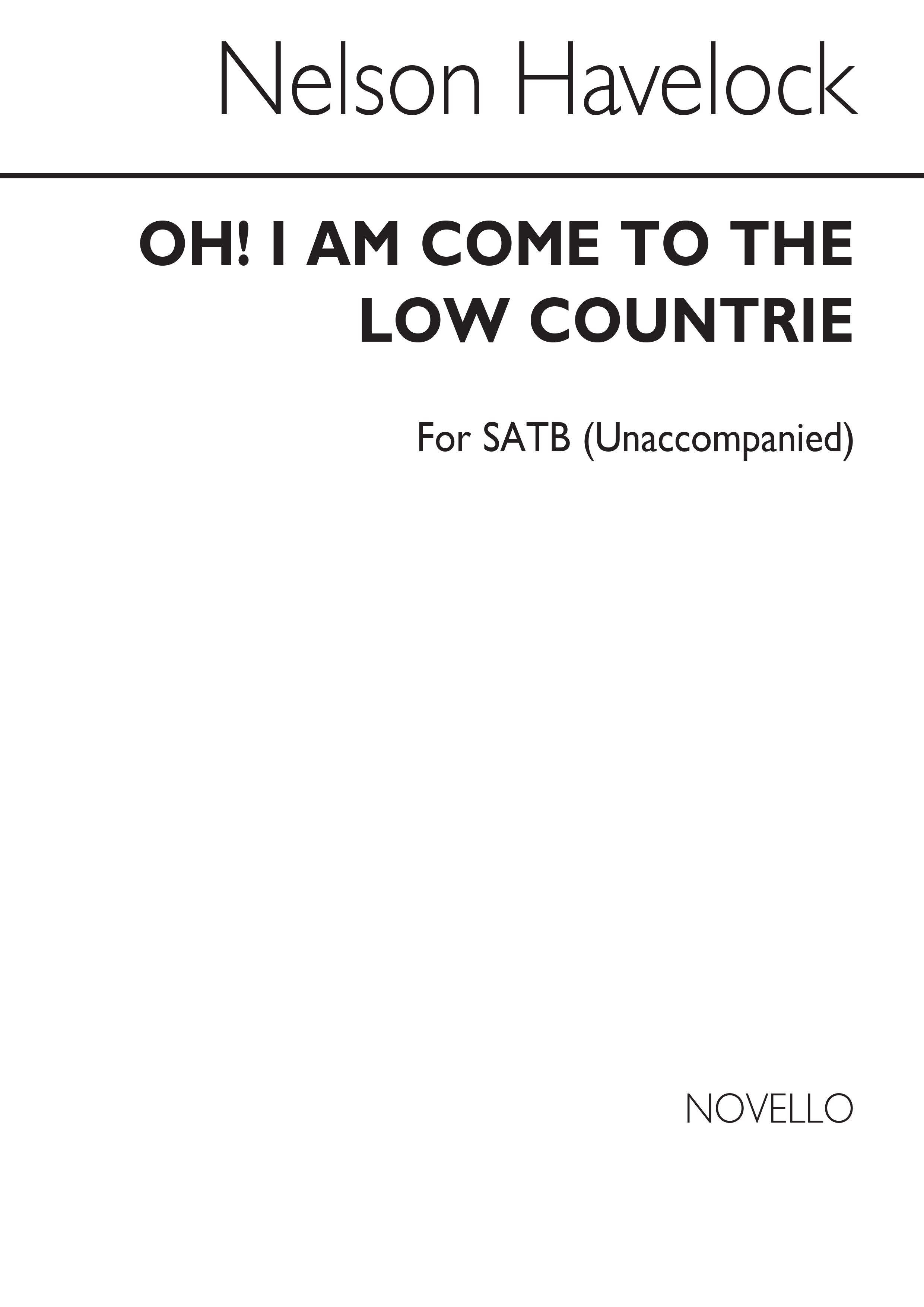 Nelson: Oh! I Am Come To The Low Countrie for SATB Chorus