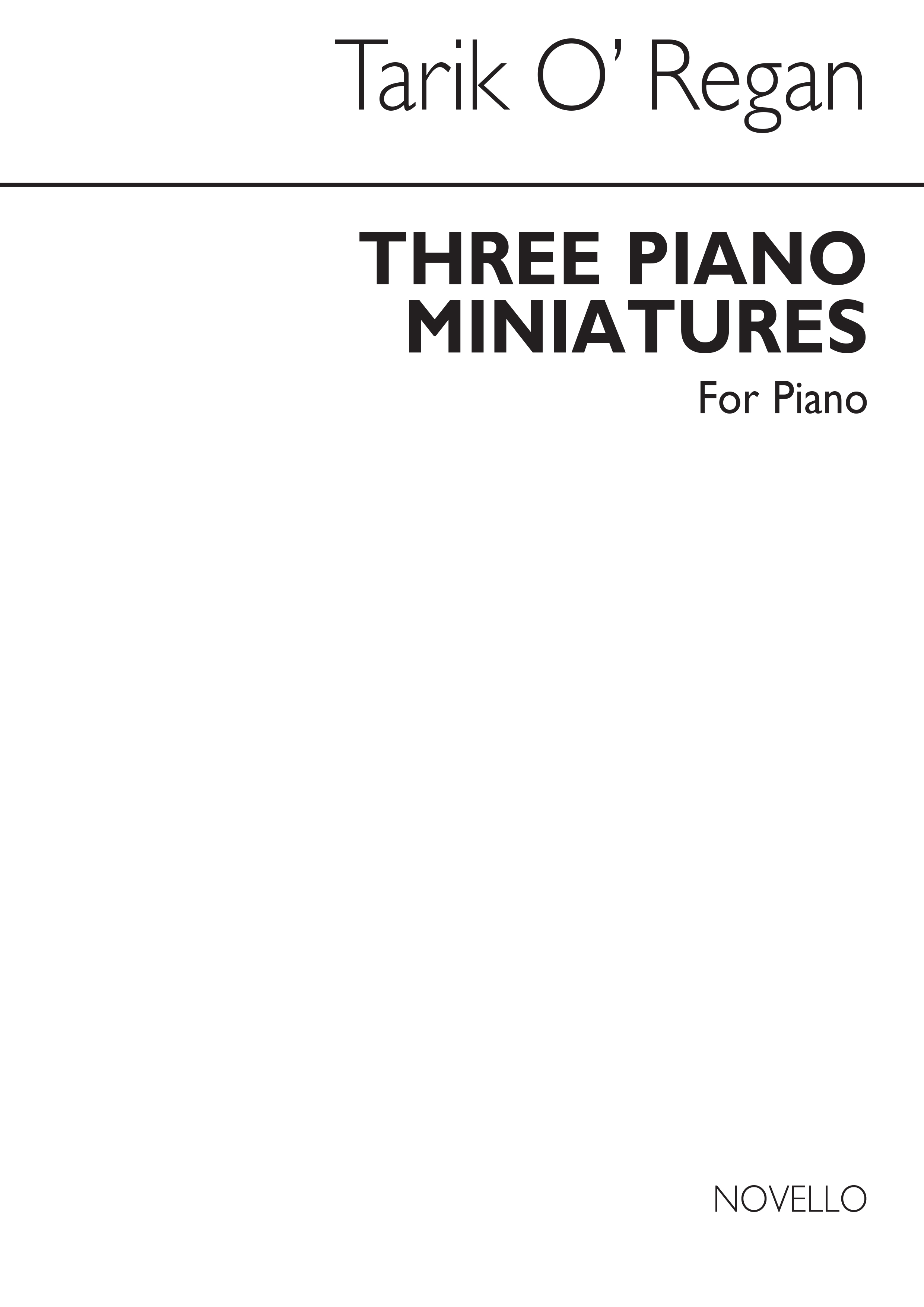 Tarik O'Regan: Three Piano Miniatures