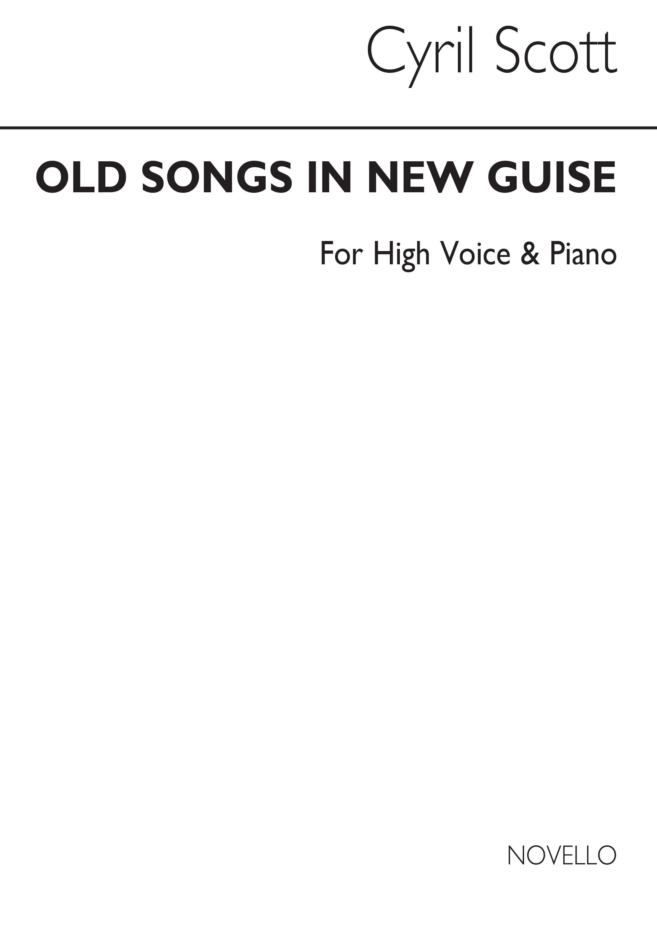 Cyril Scott: Old Songs In New Guise-high Voice/Piano