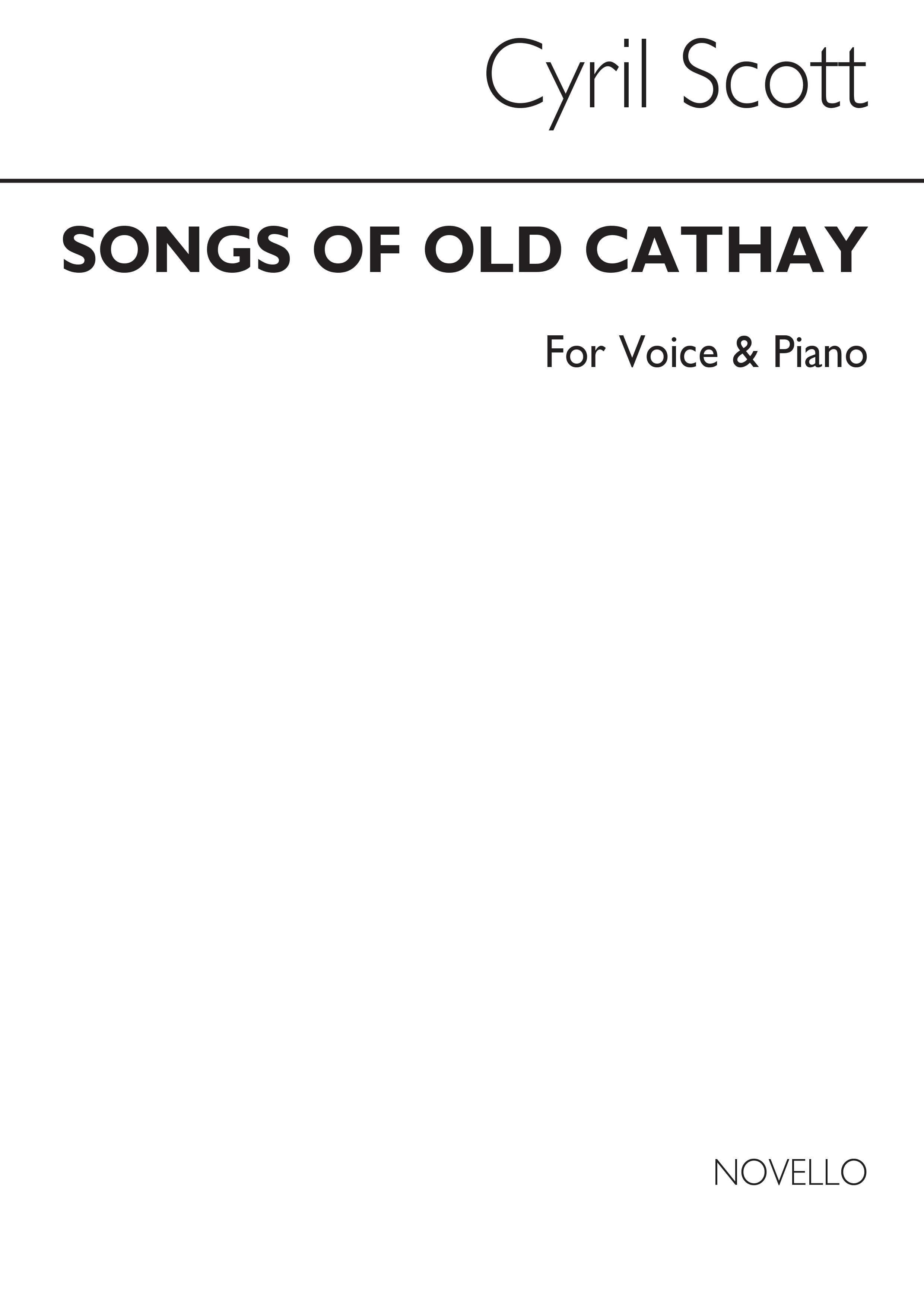 Cyril Scott: Songs Of Old Cathay Voice/Piano