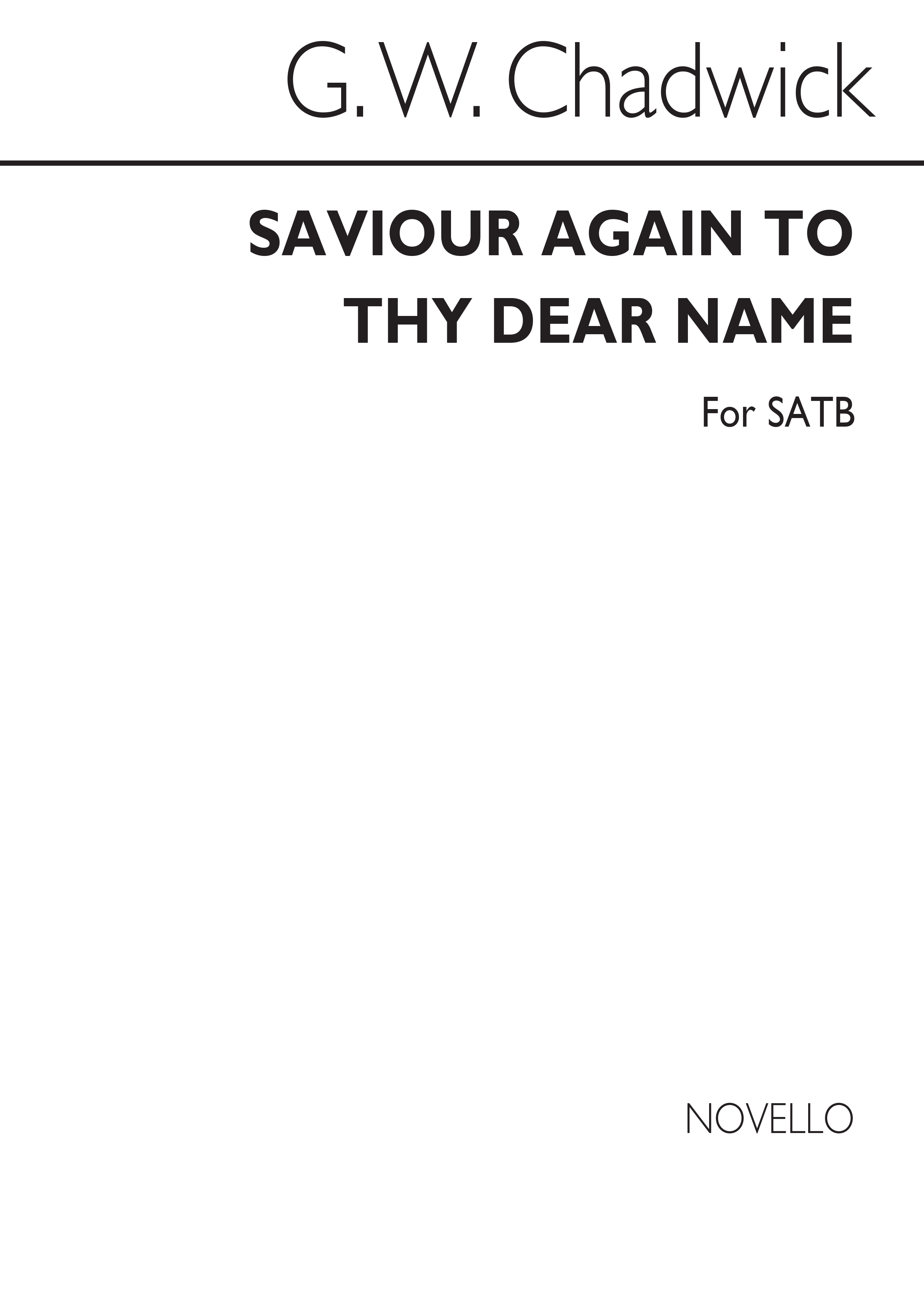 George Whitefield Chadwick: Saviour Again To Thy Dear Name Satb/Organ