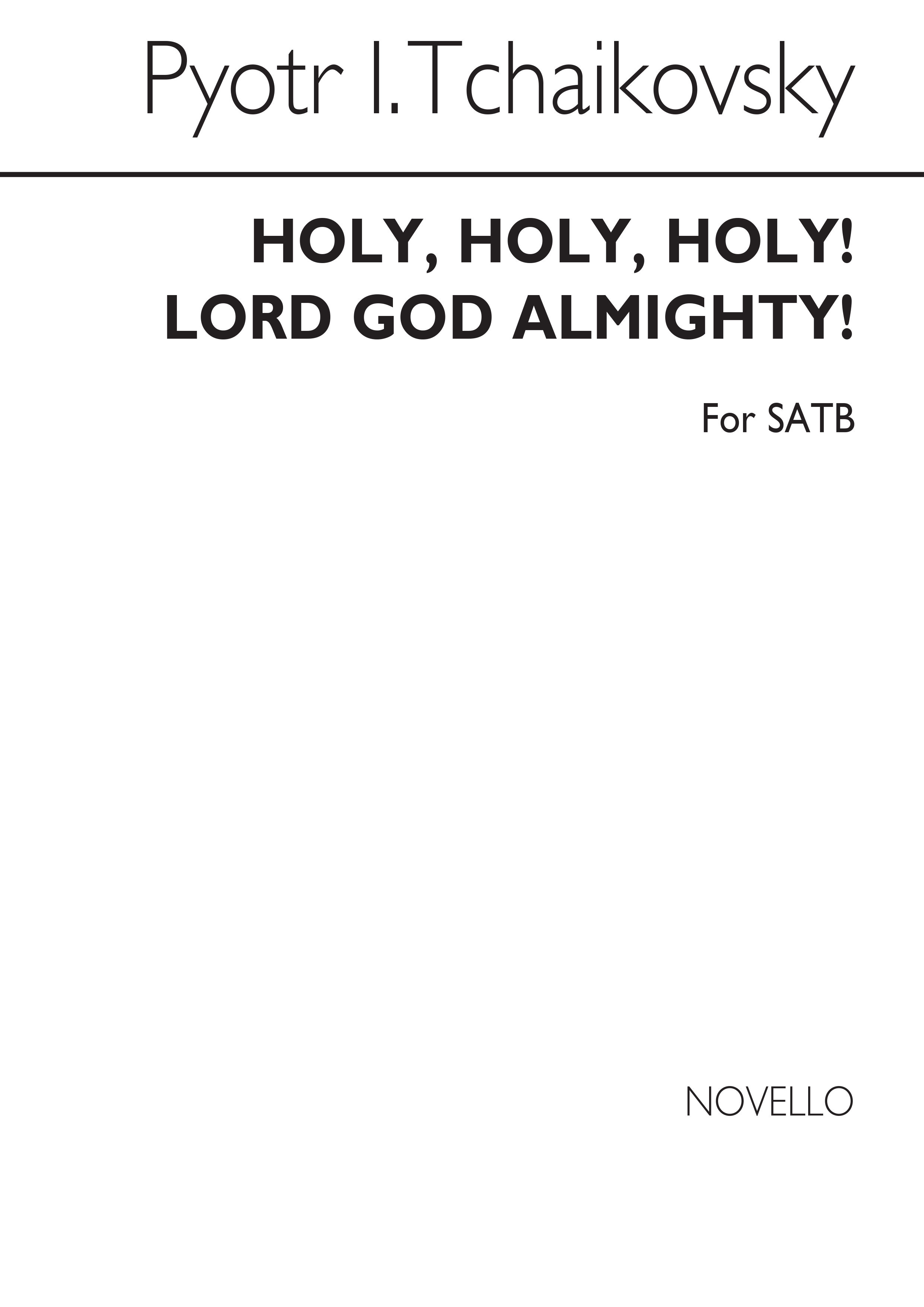 Tchaikovsky, P Holy!holy!holy! Lord God Almighty! Satb/Pf(Rehearsal)