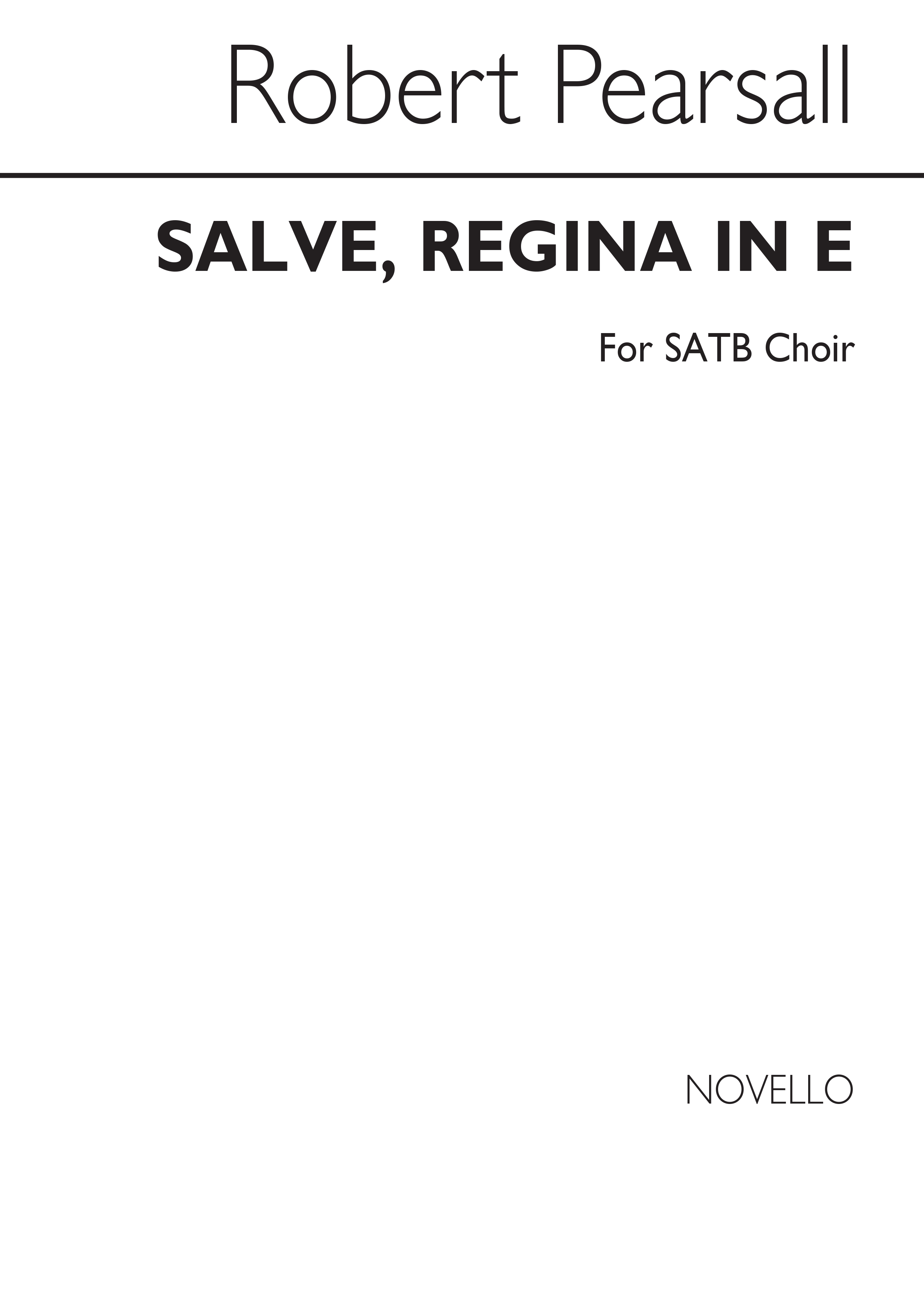 R.L. De Pearsall Salve Regina In E Satb