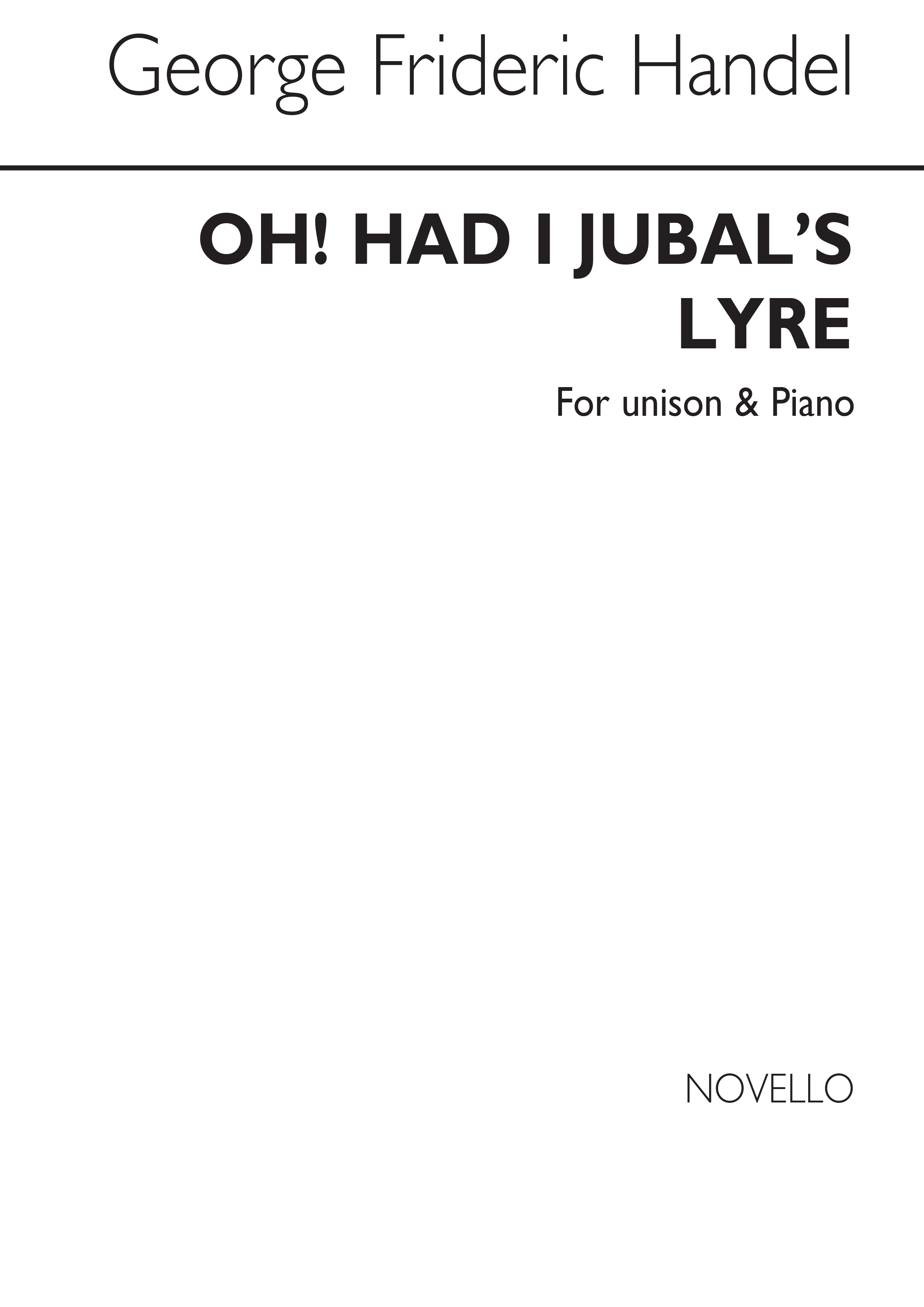 G.F. Handel: Oh! Had I Jubal's Lyre Unison