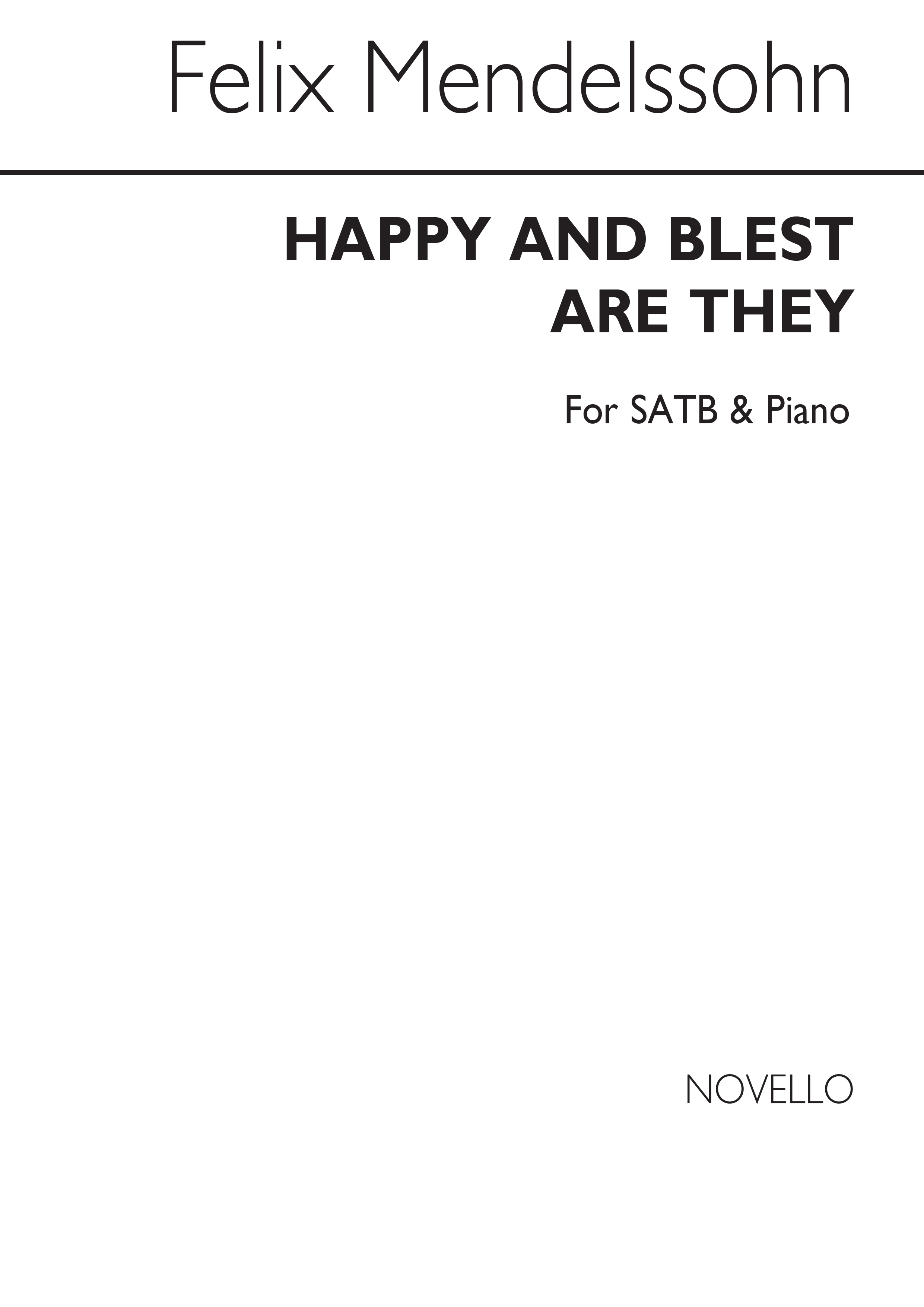 Mendelssohn, F Happy And Blest Are They (From St Paul) Satb And Piano