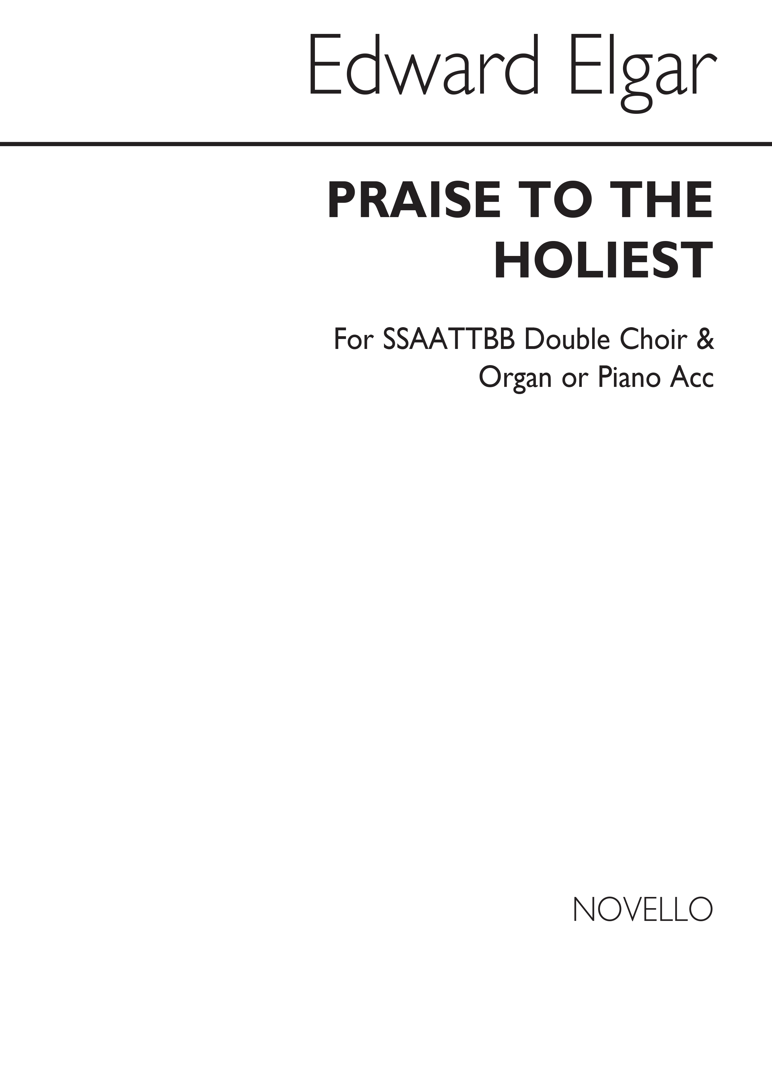 Elgar: Praise To The Holiest for Double Choir with Organ or Piano acc.