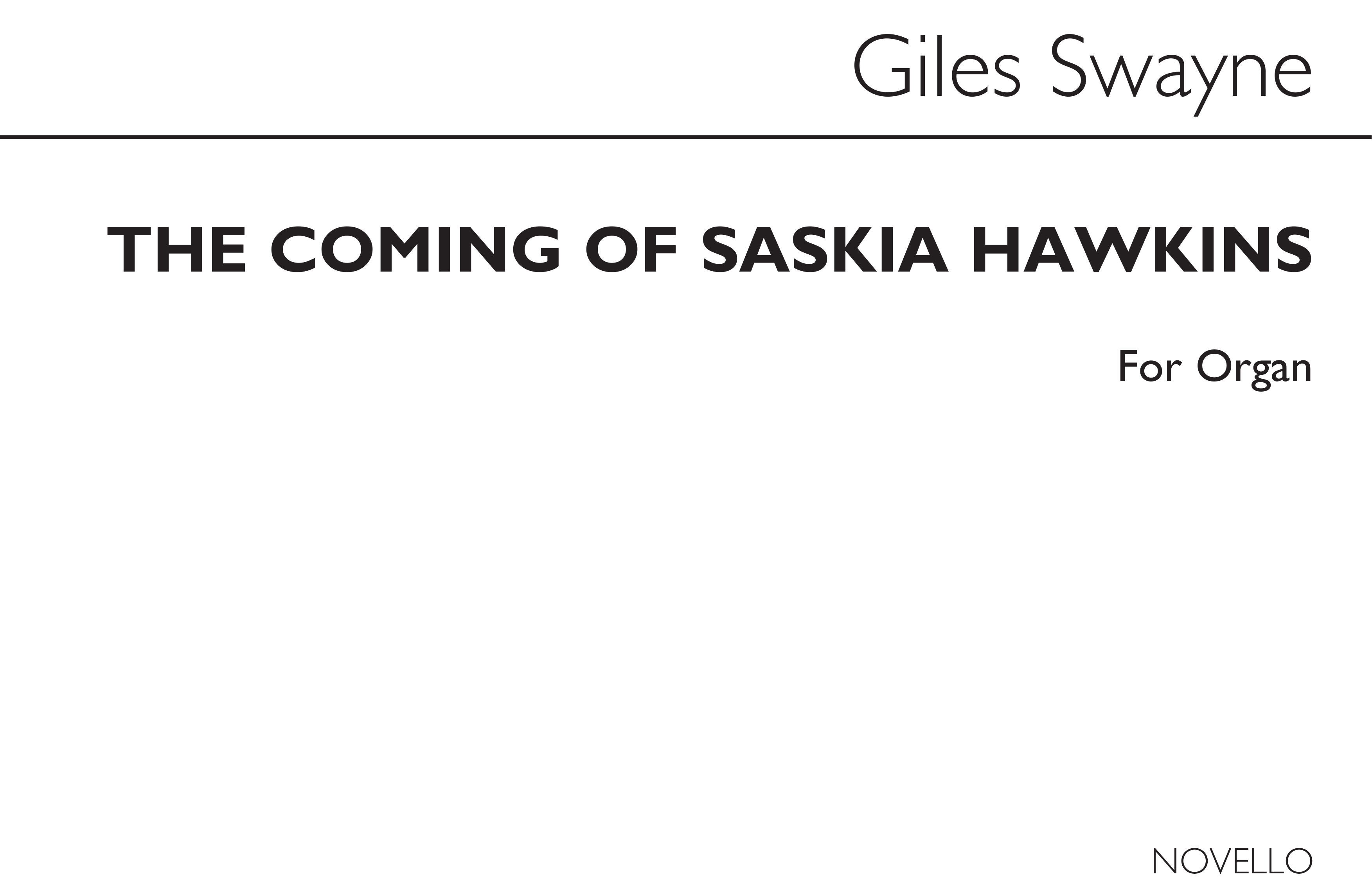 Swayne: The Coming Of Saskia Hawkins for Organ