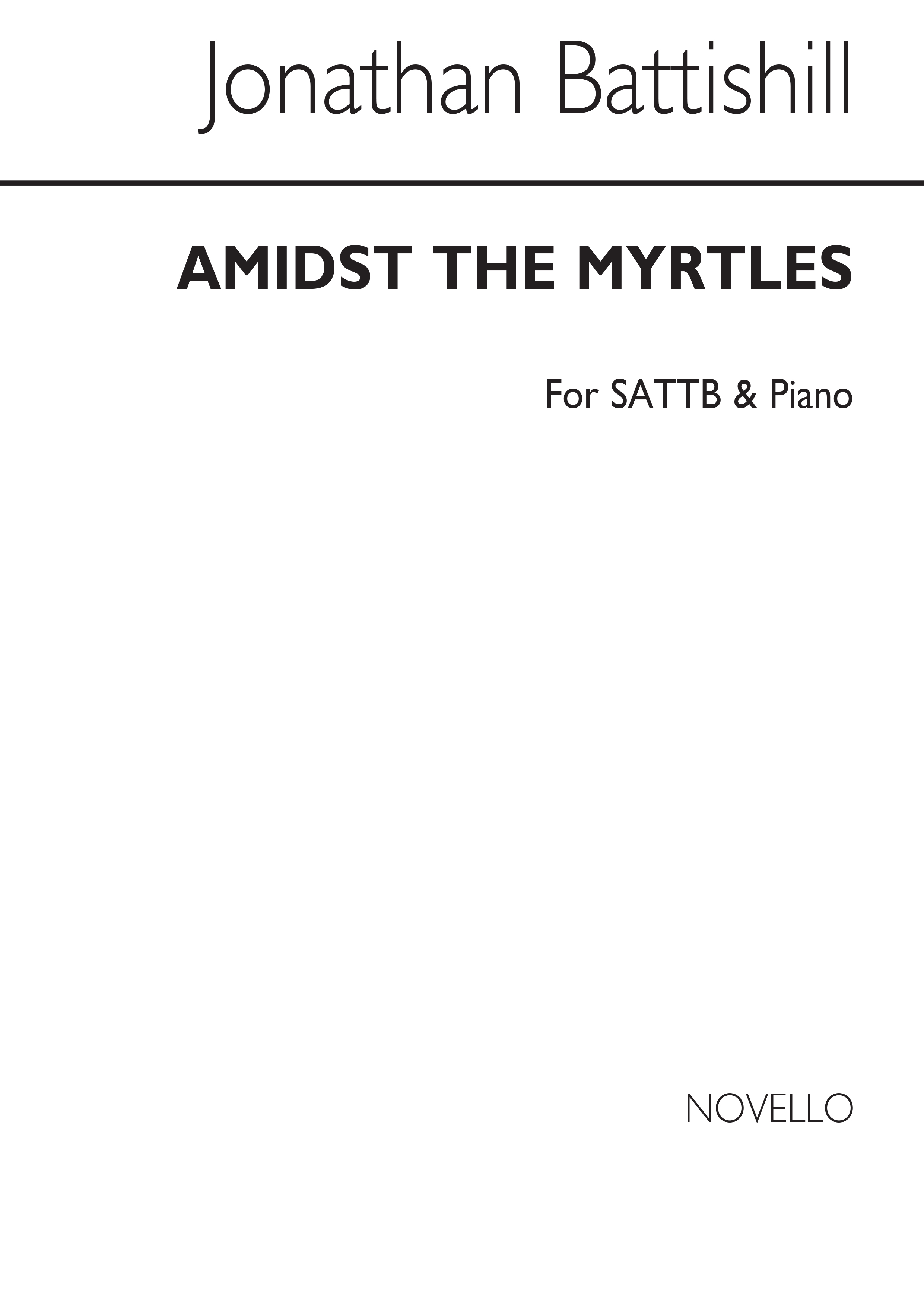 Jonathan Battishill: Amidst The Myrtles Sattb/Pleasures Of Innocence Sab/Pf