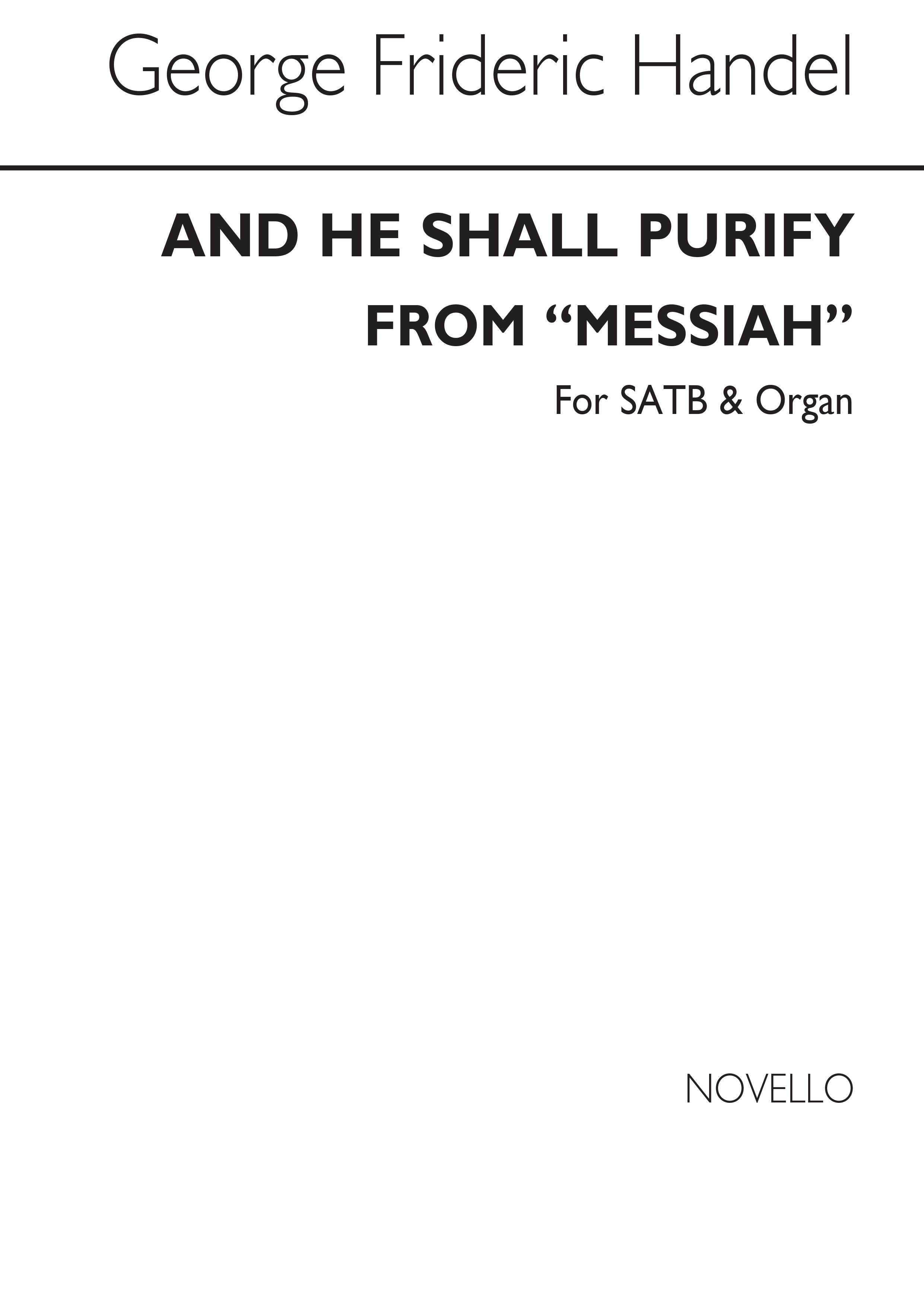 George Frideric Handel: And He Shall Purify (From Messiah) Satb/Organ(Ed. Watkin