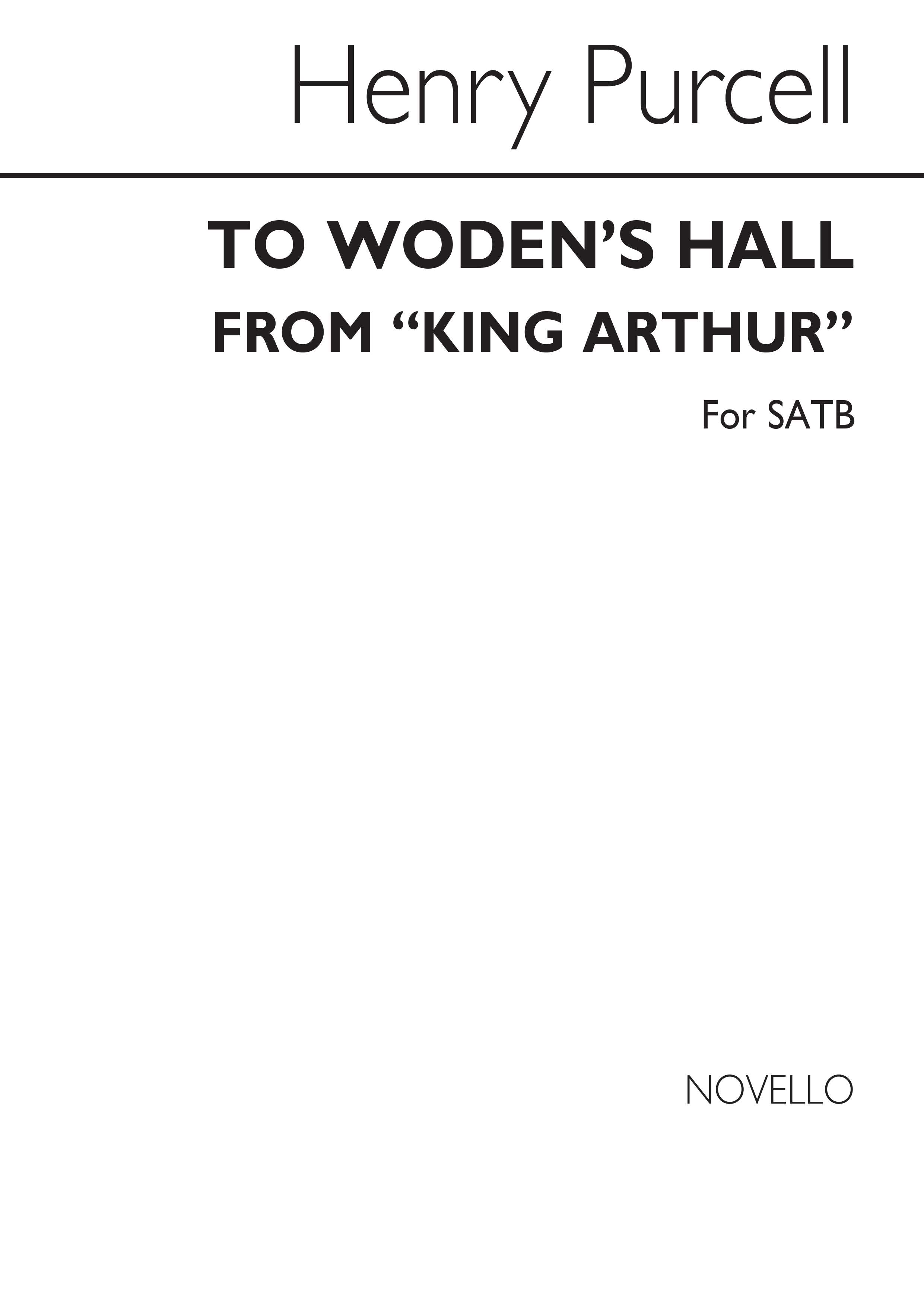 Henry Purcell: To Woden's Hall Satb (From 'King Arthur')