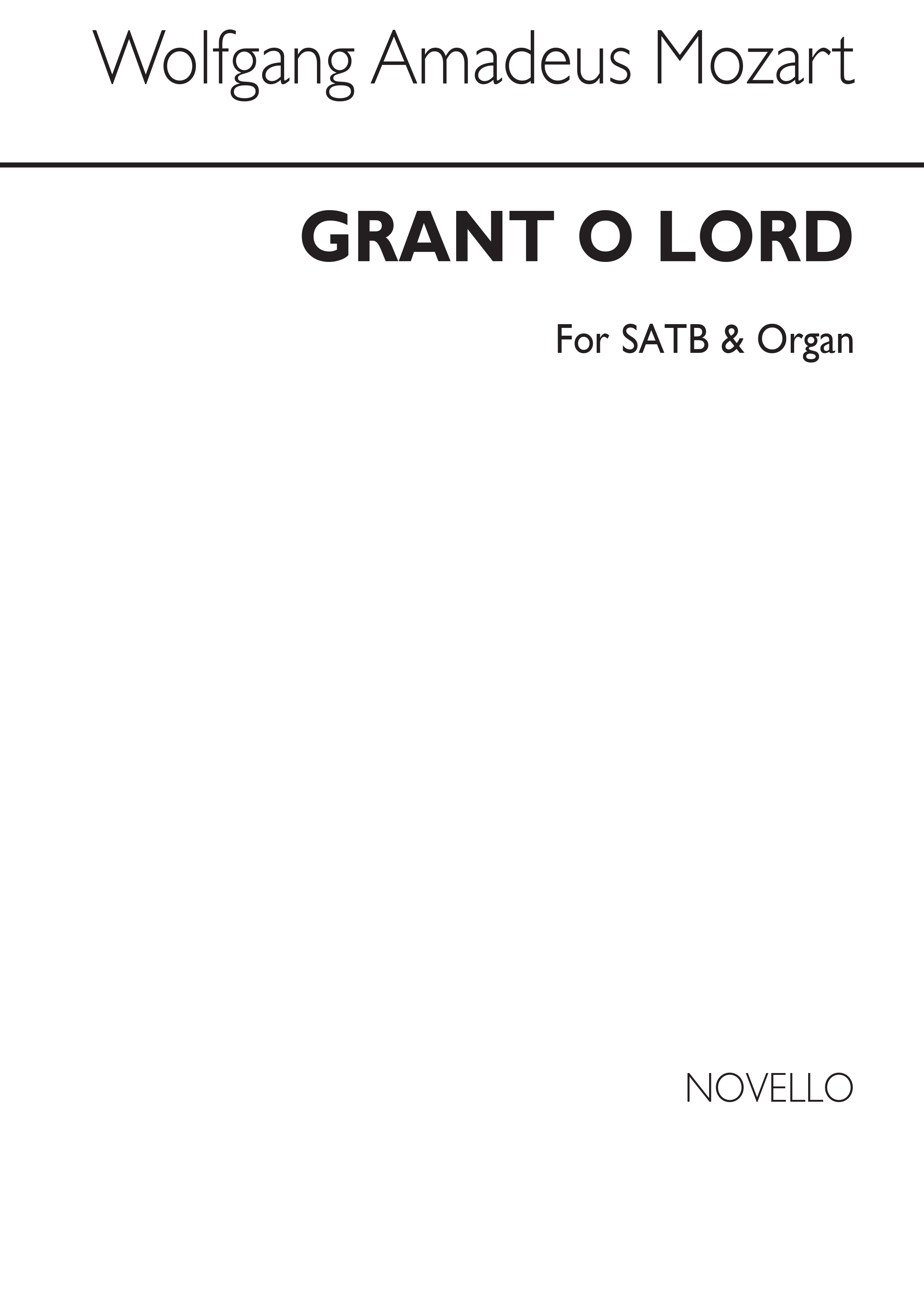 Wolfgang Amadeus Mozart: Grant O Lord Satb/Organ (Arranged By G Holden)