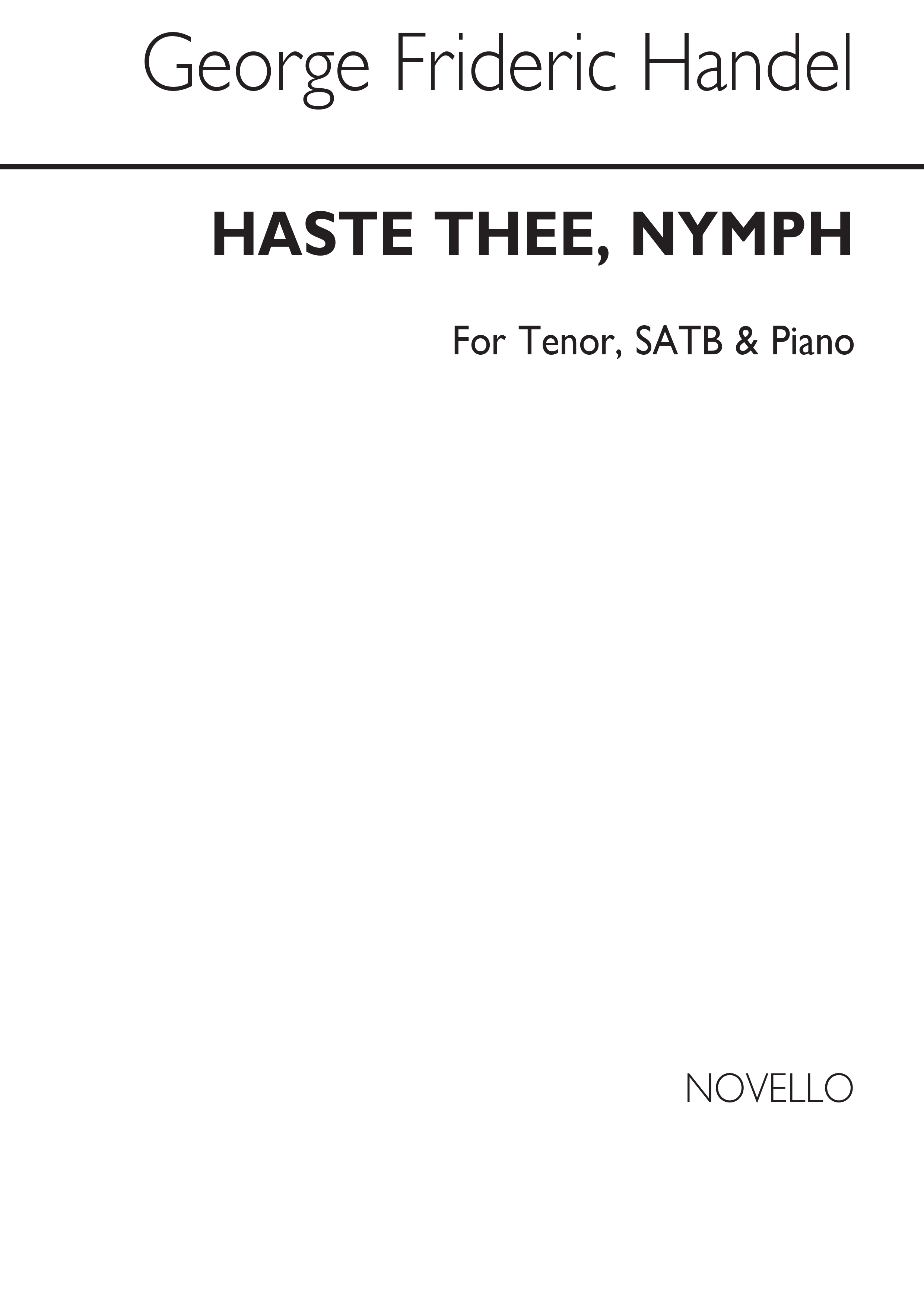 George Frideric Handel: Haste Thee, Nymph T/Satb/Piano