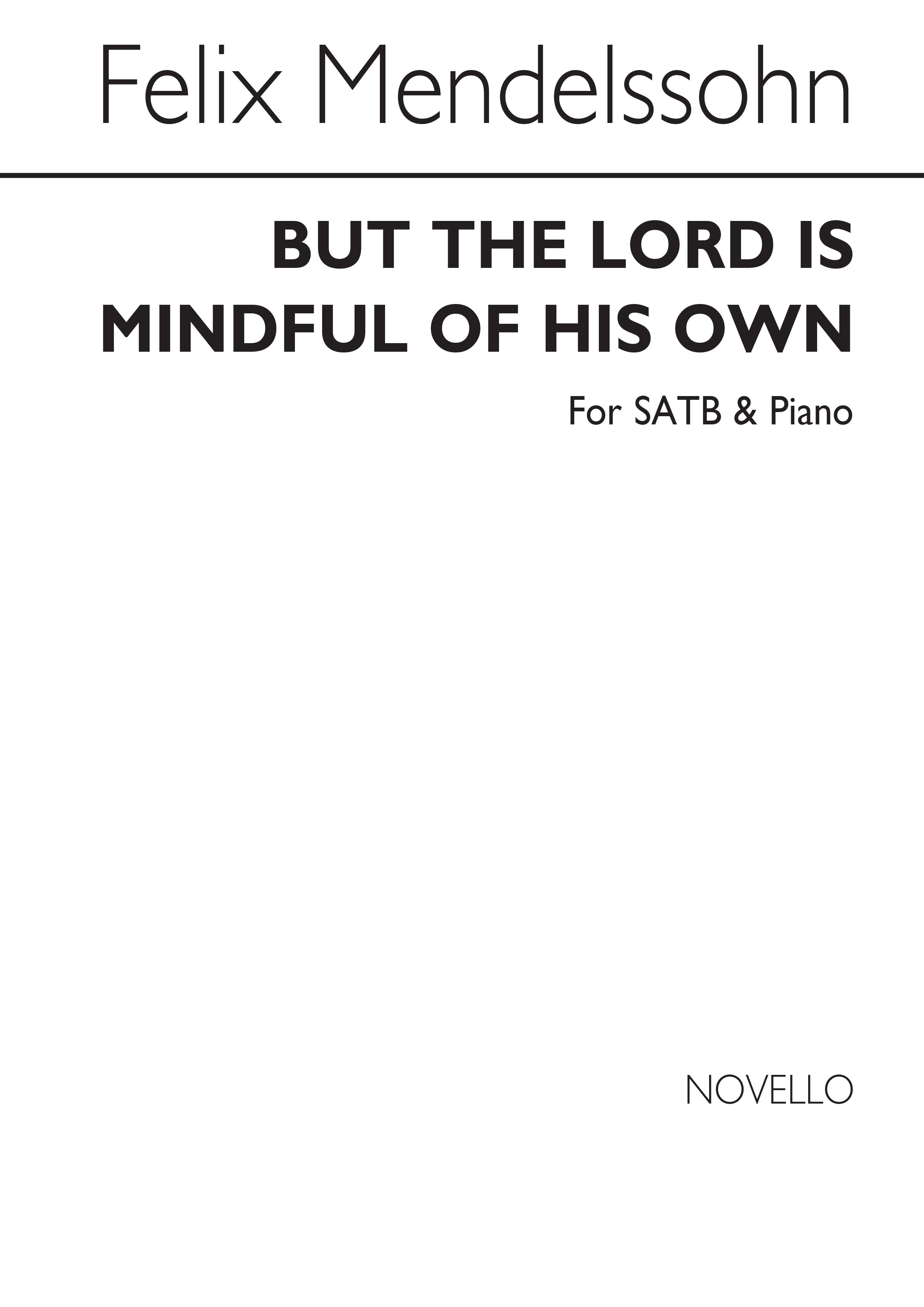 Felix Mendelssohn: But The Lord Is Mindful Of His Own Satb/Piano