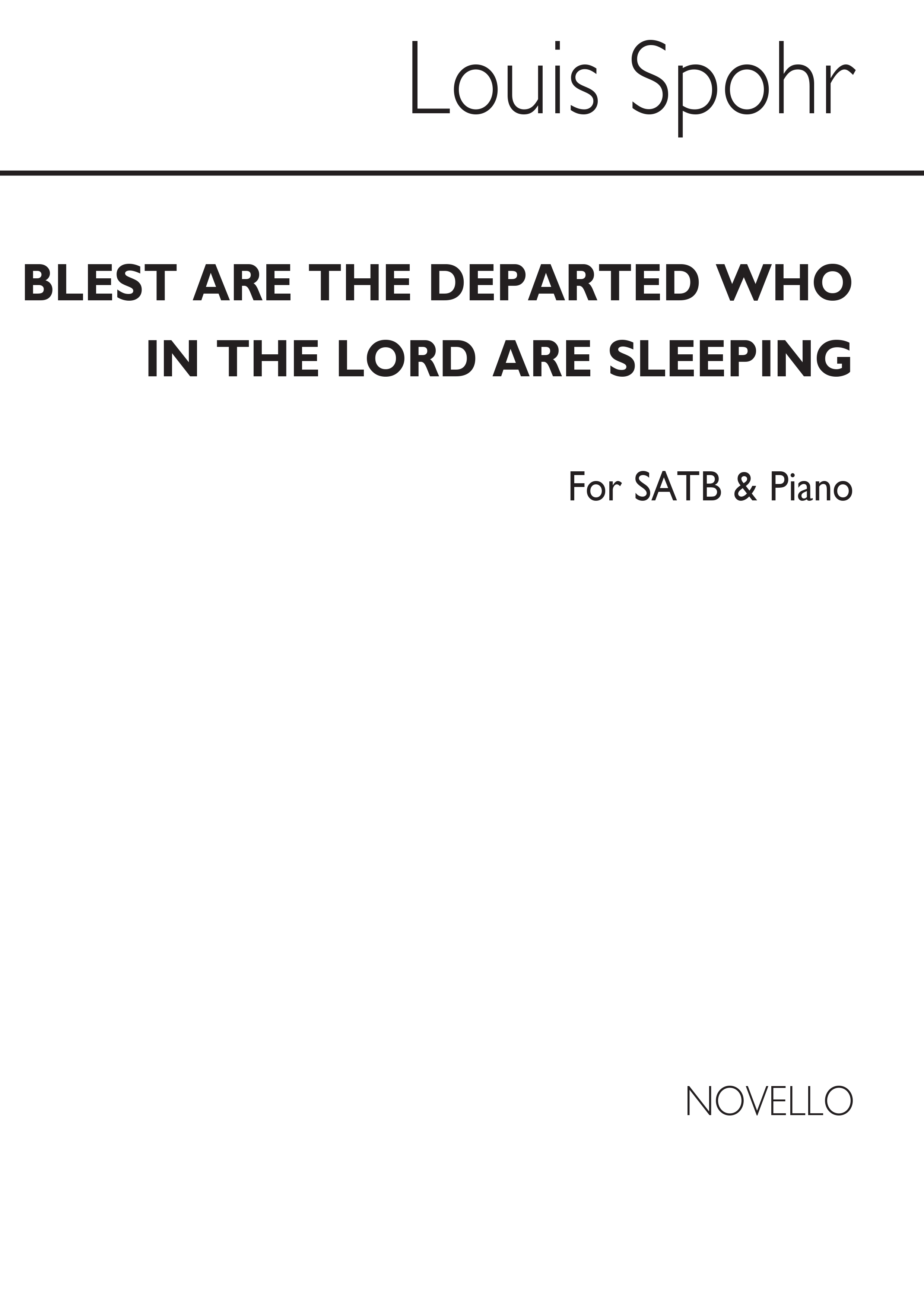 Louis Spohr: Blest Are The Departed Who In The Lord Are Sleeping Satb/Piano