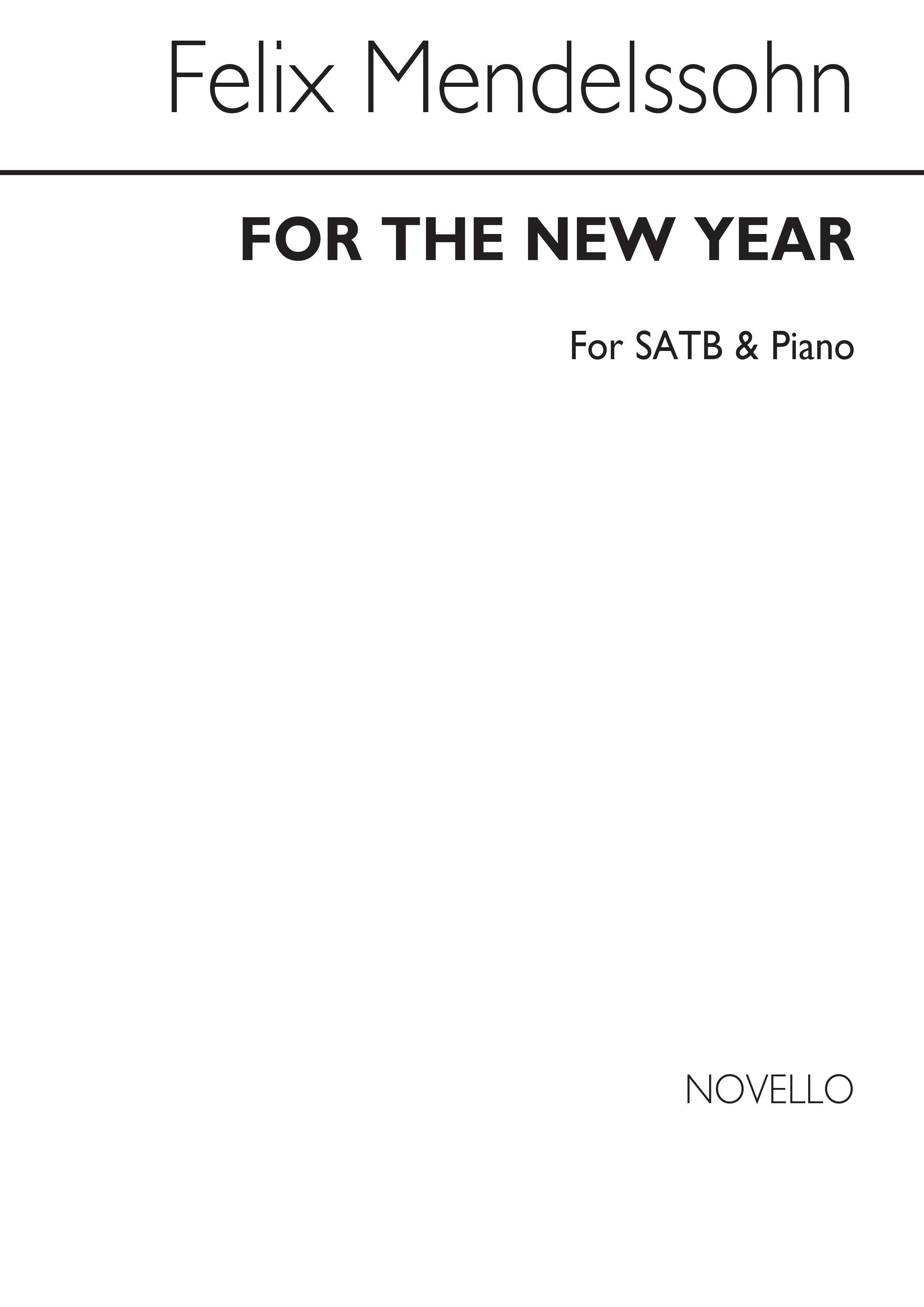 Felix Mendelssohn: For The New Year Satb/Piano