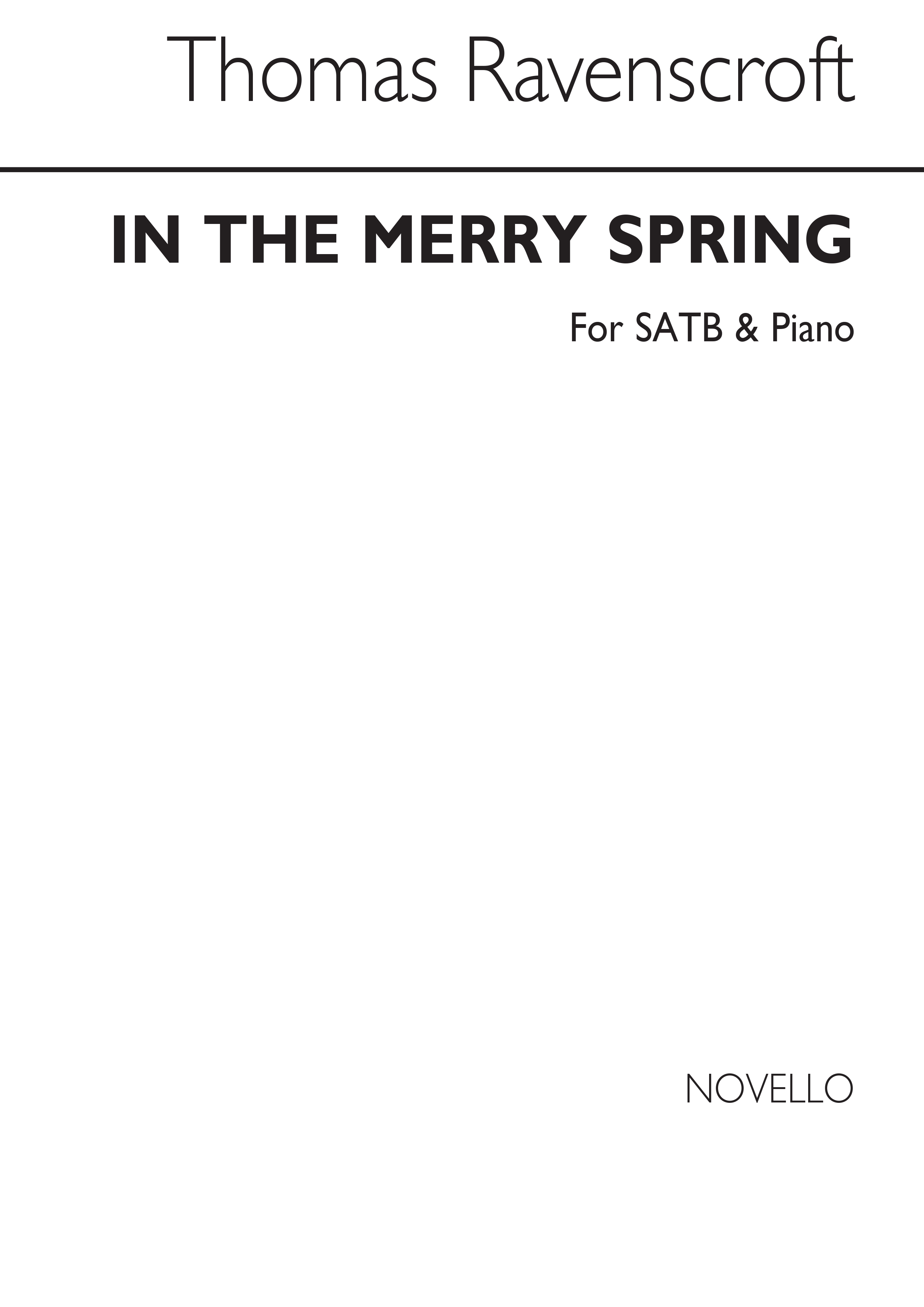 Thomas Ravenscroft: In The Merry Spring Satb/Piano