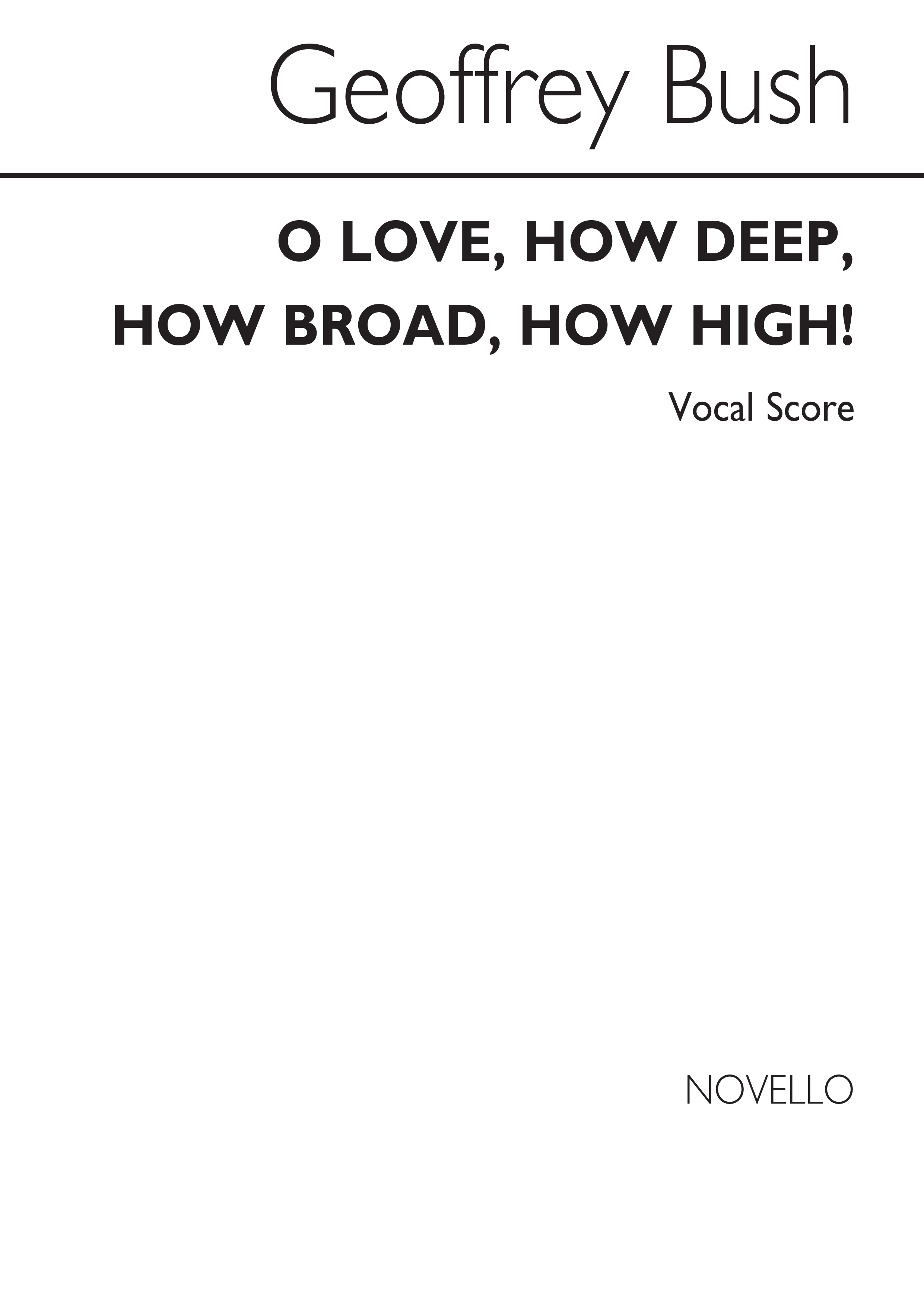 Geoffrey Bush: O Love How Deep How Broad How High (Vocal Score)