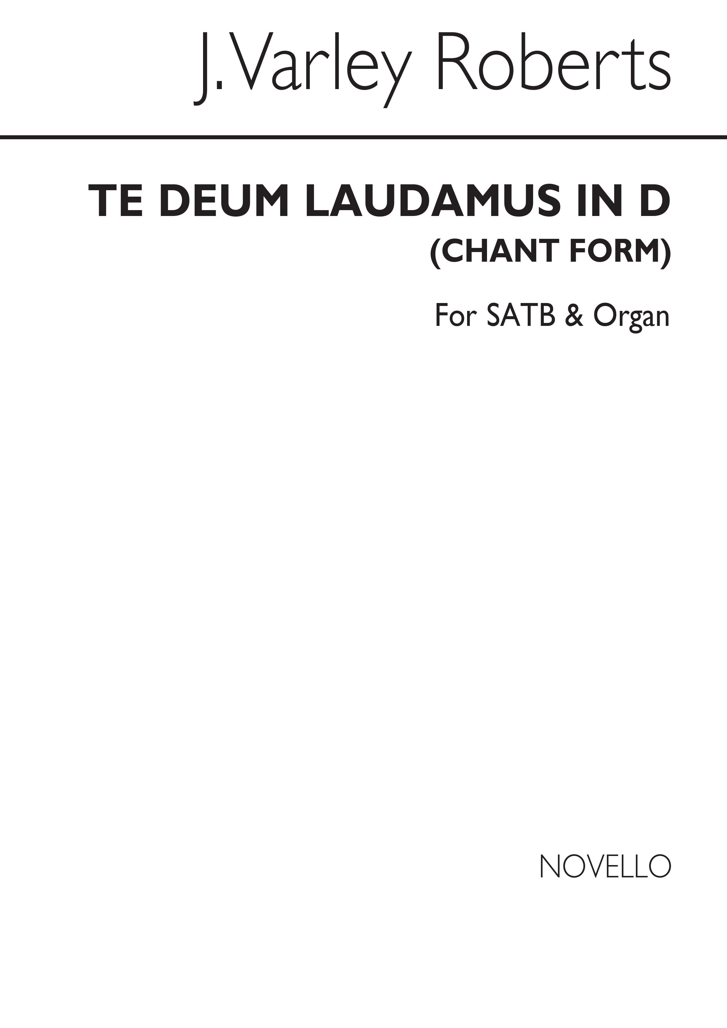 J. Varley Roberts: Te Deum Laudamus In D SATB/Organ