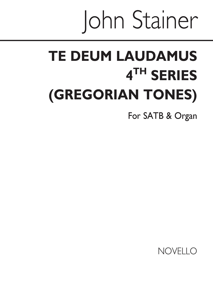 John Stainer: Te Deum Laudamus 4th Series (Gregorian Tones) Satb/Organ