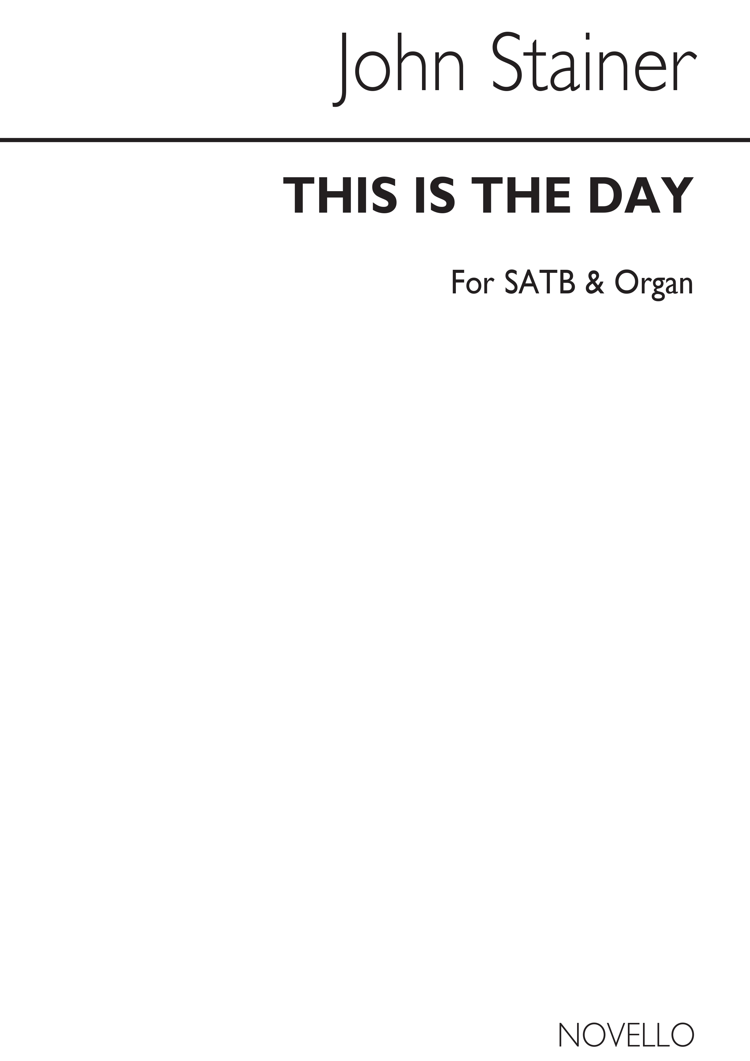 John Stainer: This Is The Day (Hymn) Satb/Organ