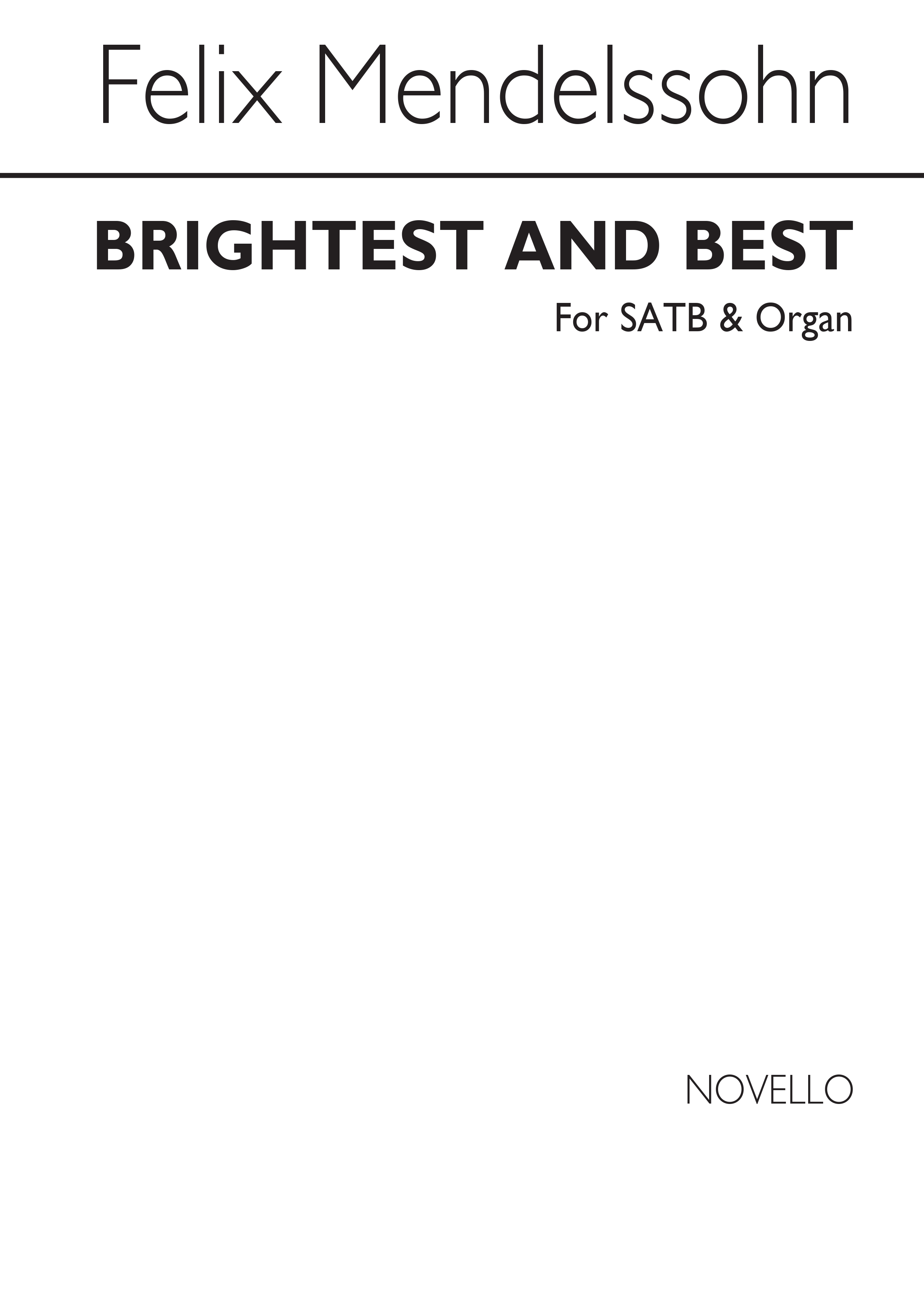 Felix Mendelssohn: Brightest And Best (Hymn) Satb/Organ