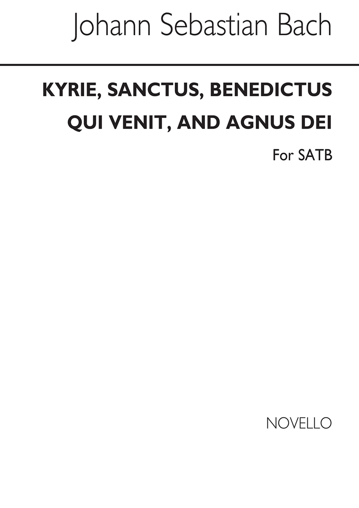 J.S. Bach: Kyrie, Sanctus, Benedictus Qui Venit, And Agnus Dei