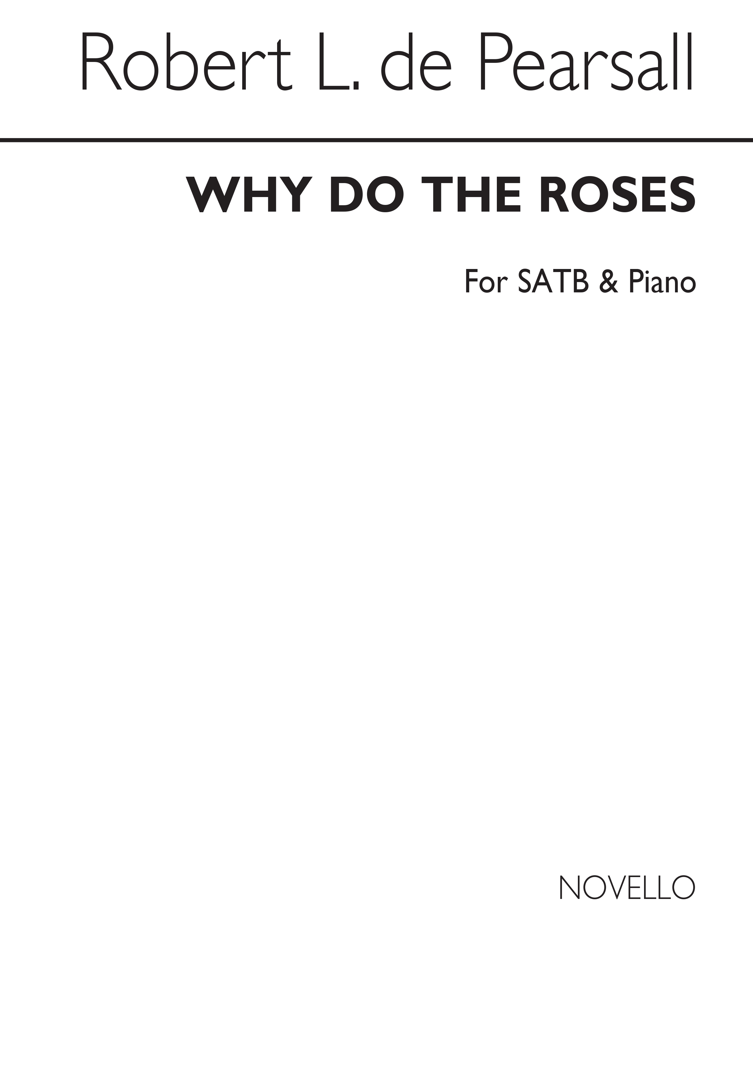 Robert Pearsall: Why Do The Roses